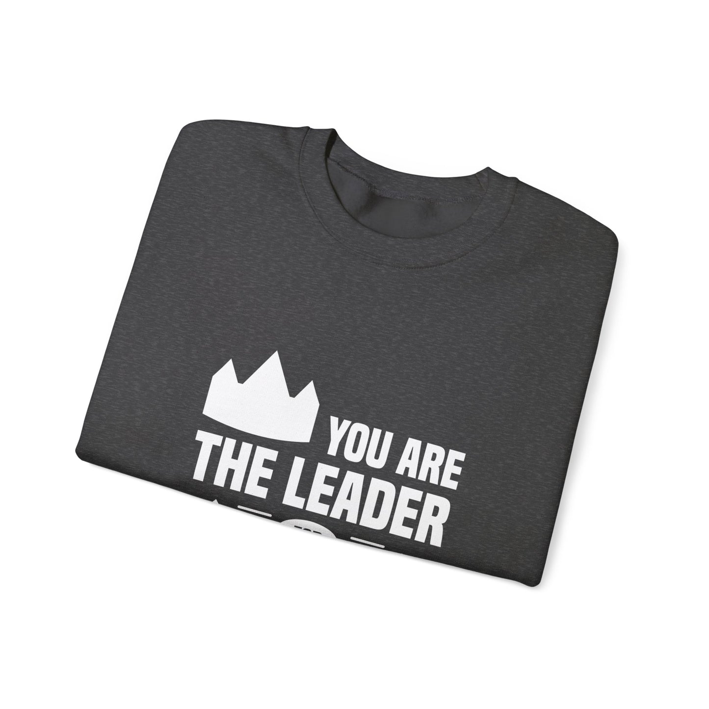 You Are The Leader For Yourself Unisex Heavy Blend™ Crewneck Sweatshirt