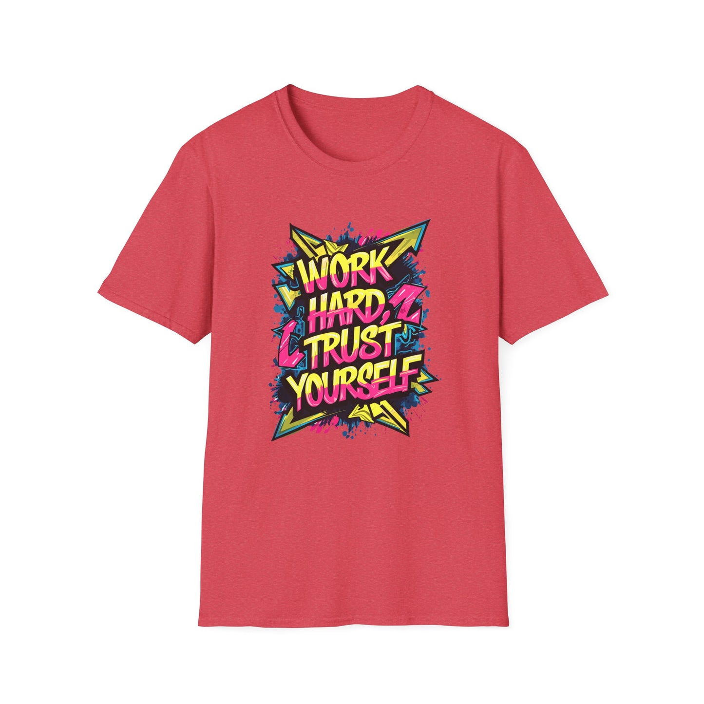Work Hard Trust Yourself Unisex Softstyle T-Shirt