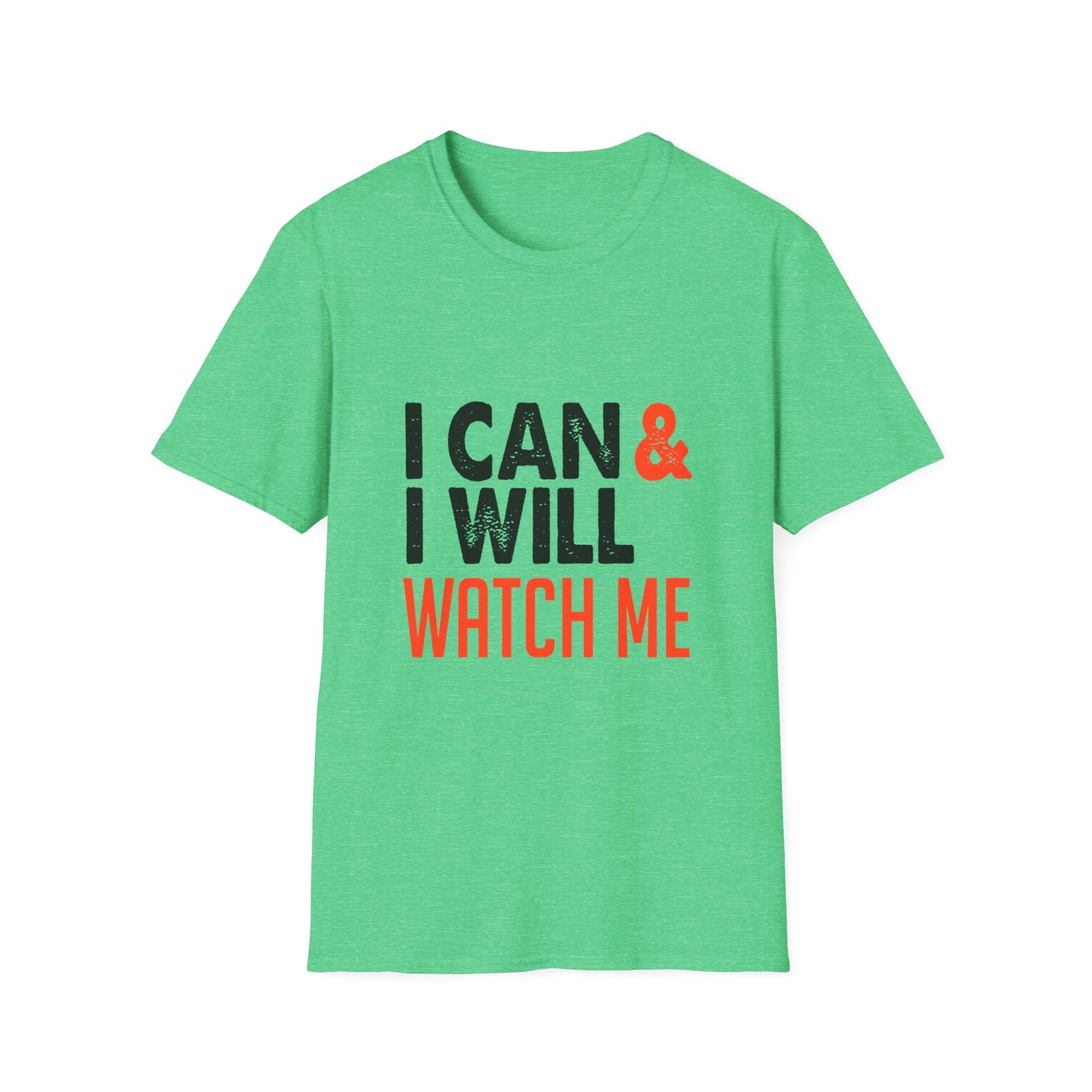 I Can & I Will Watch Me Unisex Softstyle T-Shirt