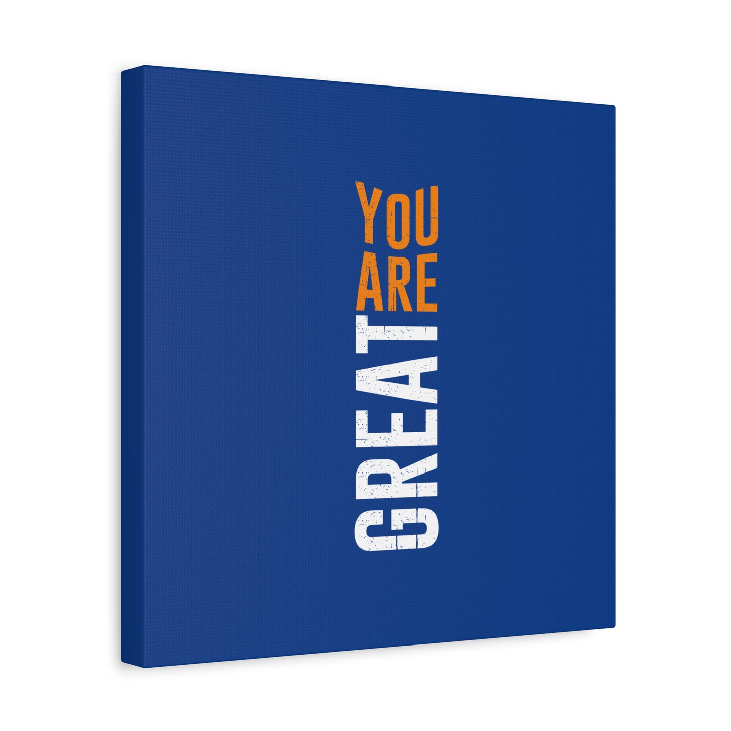 You Are Great Matte Canvas, Stretched, 1.25"
