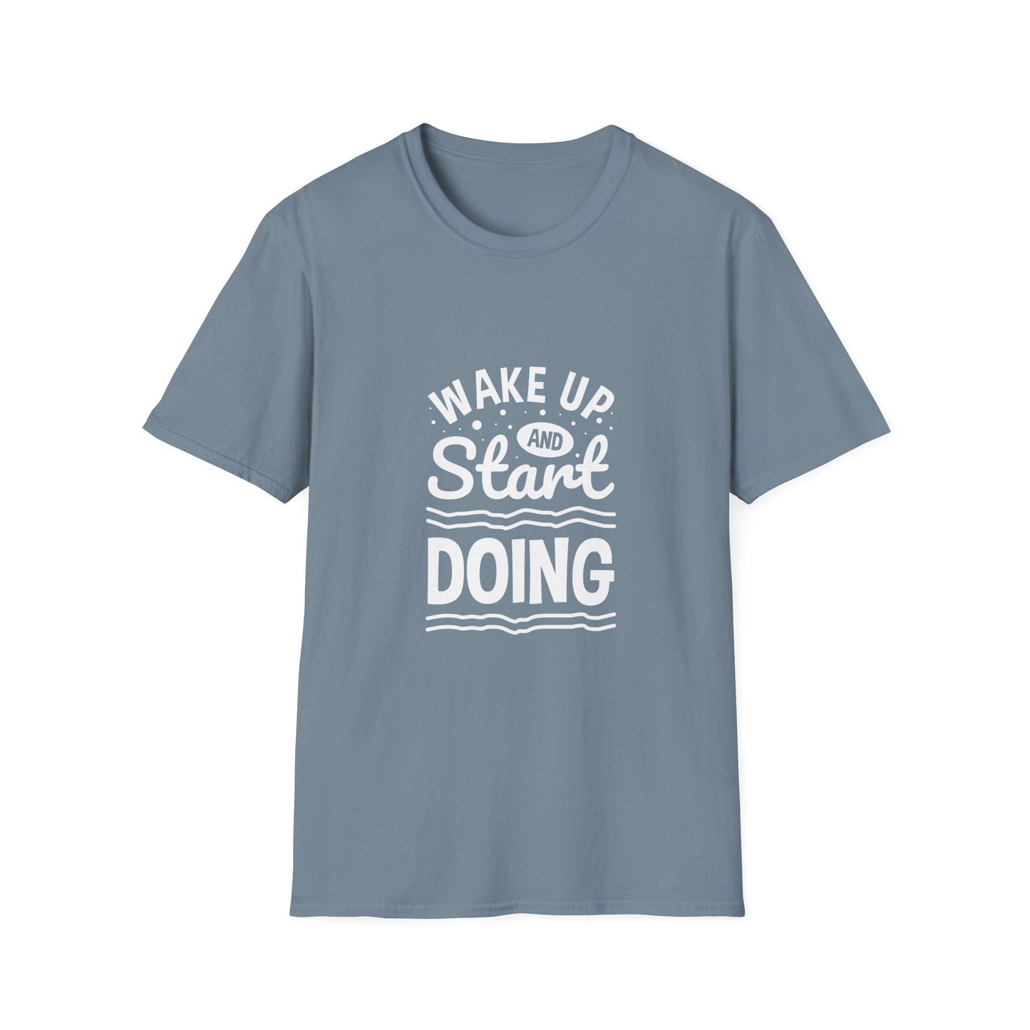 Wake Up And Start Doing Unisex Softstyle T-Shirt