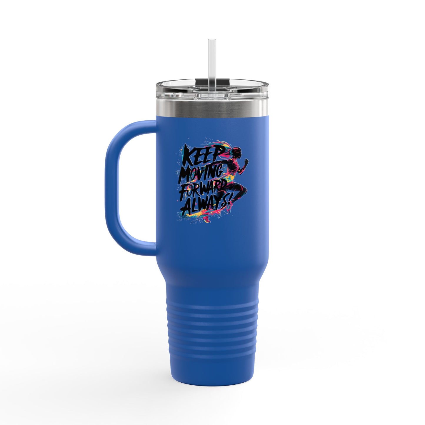 Keep Moving Forward Always Insulated Travel Mug, 40oz