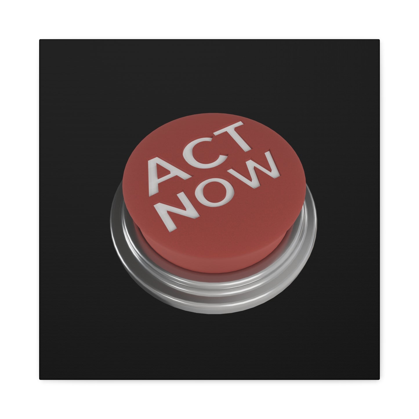 Act Now Matte Canvas, Stretched, 1.25"