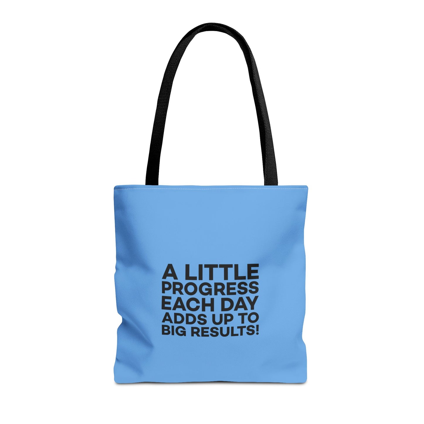 A Little Progress Each Day Adds Up To Big Results! Tote Bag (AOP)