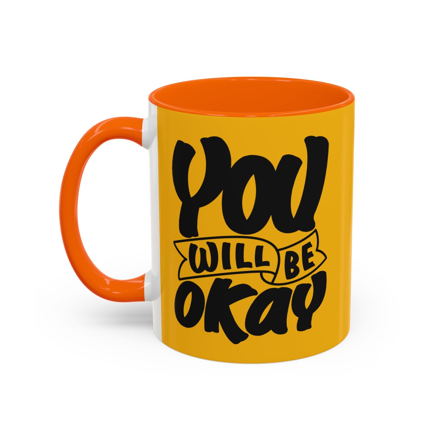 You Will Be Okay Accent Coffee Mug (11, 15oz)