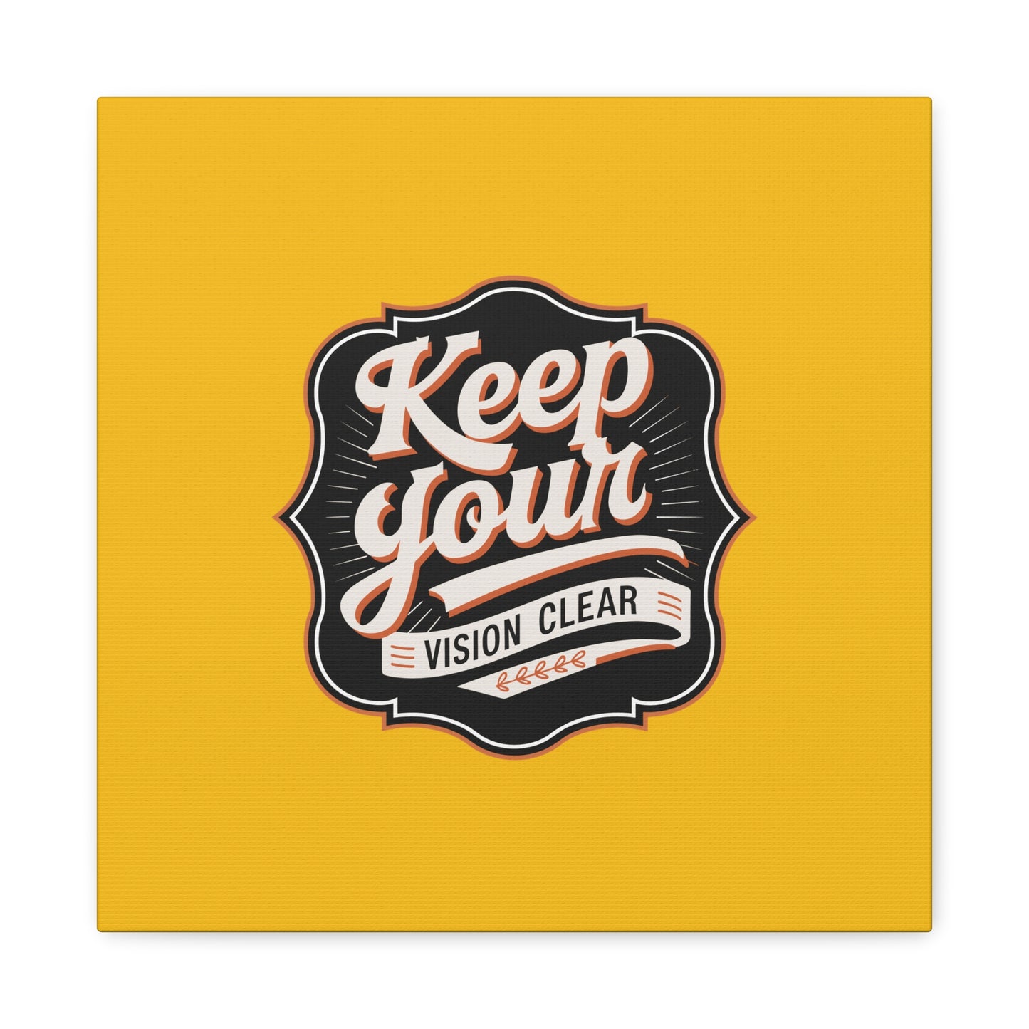Keep Your Vision Clear Matte Canvas, Stretched, 1.25"