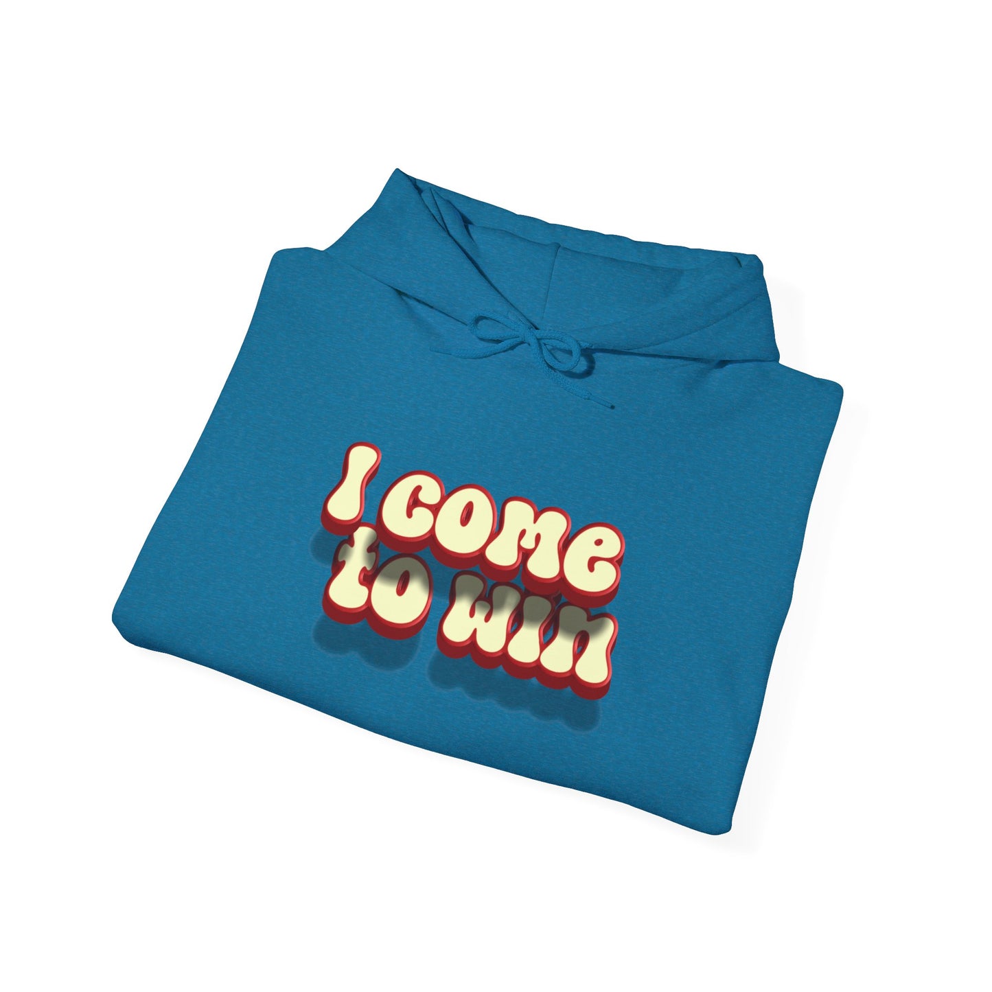 I Come To Win Unisex Heavy Blend™ Hooded Sweatshirt