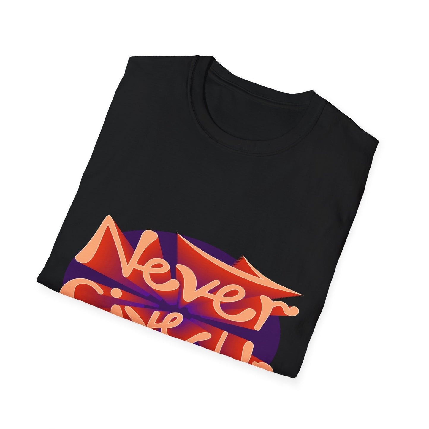 Never Give Up Unisex Softstyle T-Shirt