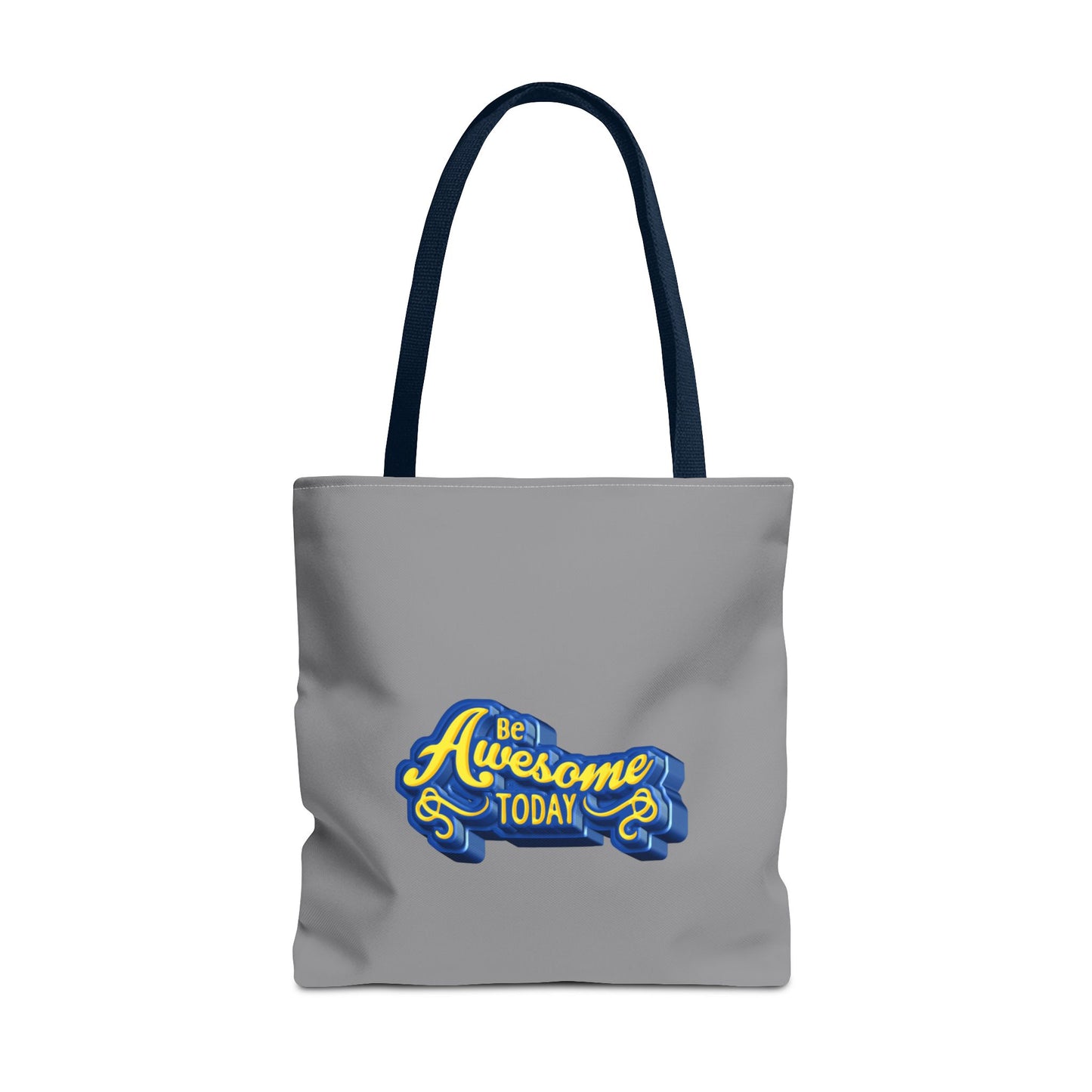 Be Awesome Today Tote Bag (AOP)