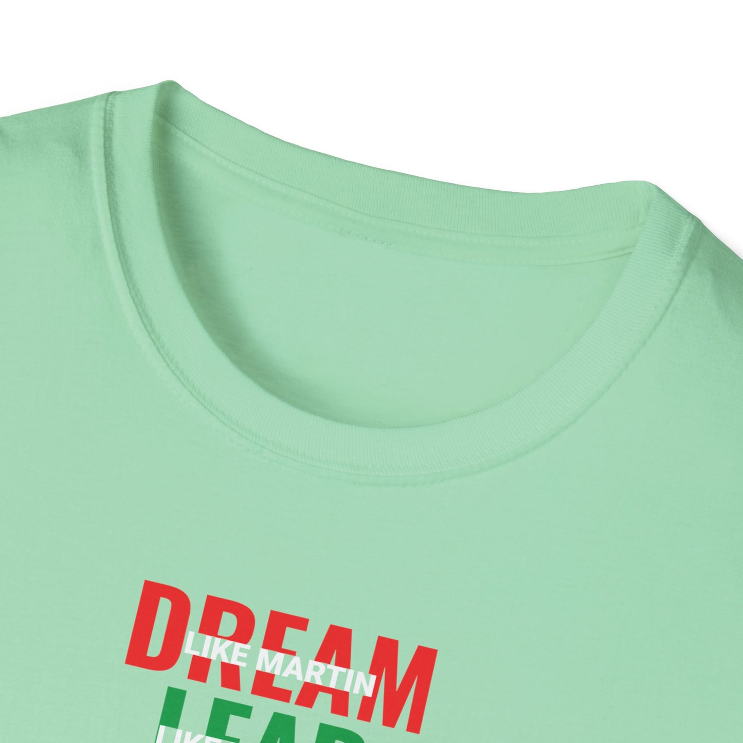 Dream Lead Fight Think Write Build Speak Educate Believe Challenge Unisex Softstyle T-Shirt