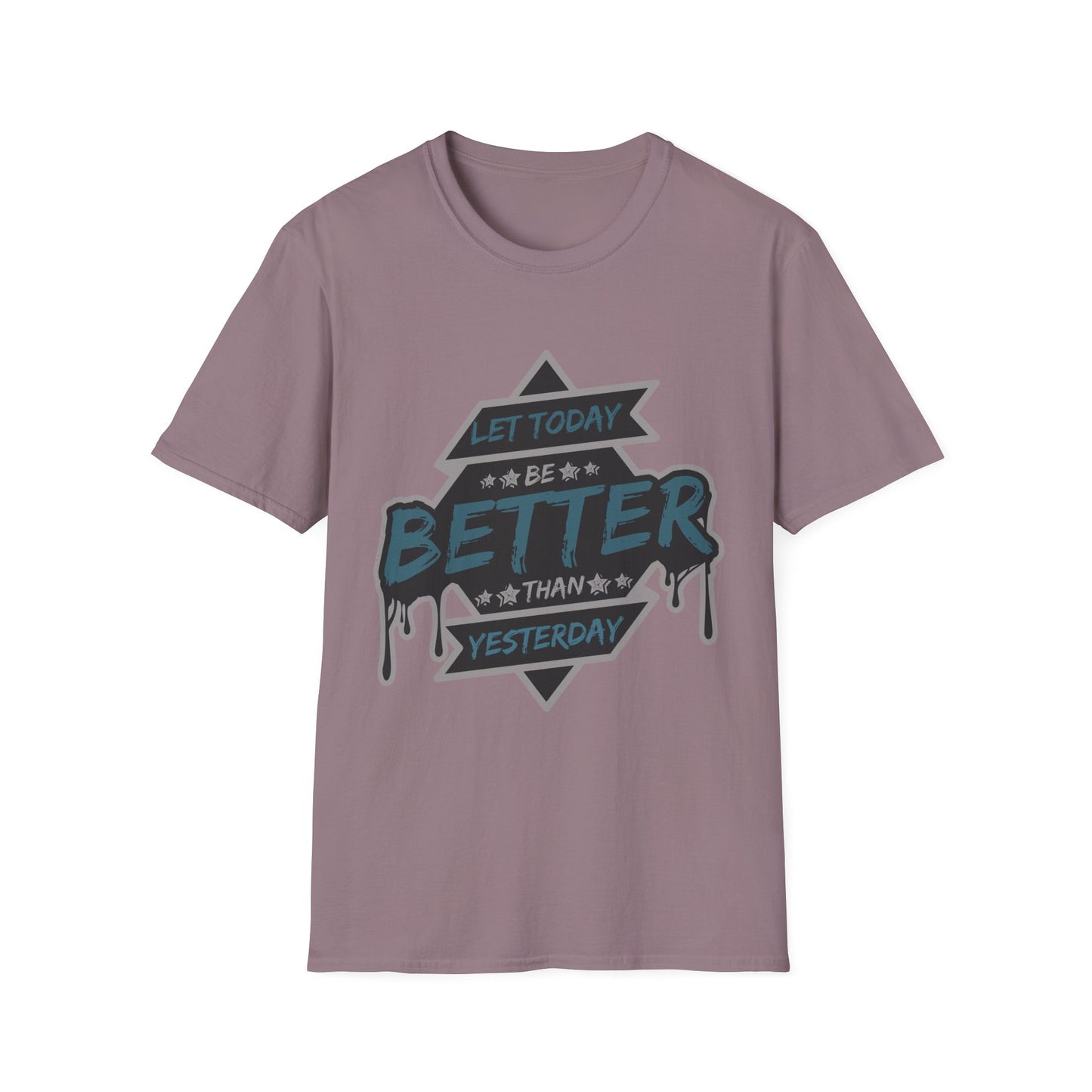Let Today Be Better Than Yesterday Unisex Softstyle T-Shirt