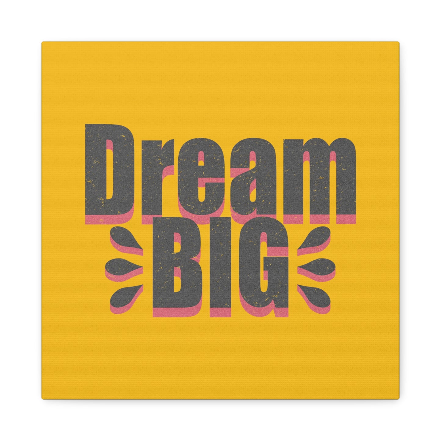 Dream Big Distressed Matte Canvas, Stretched, 1.25"