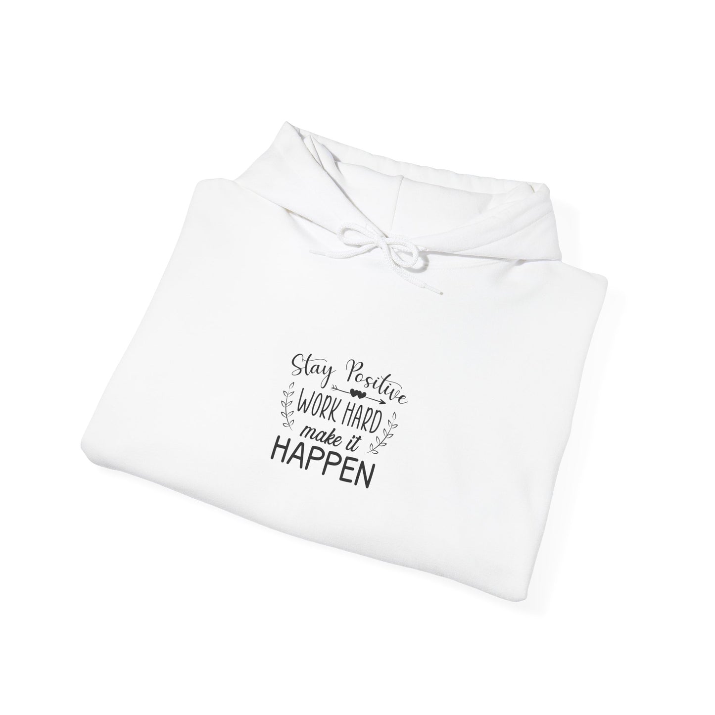 Stay Positive Work Hard Make It Happen Unisex Heavy Blend™ Hooded Sweatshirt