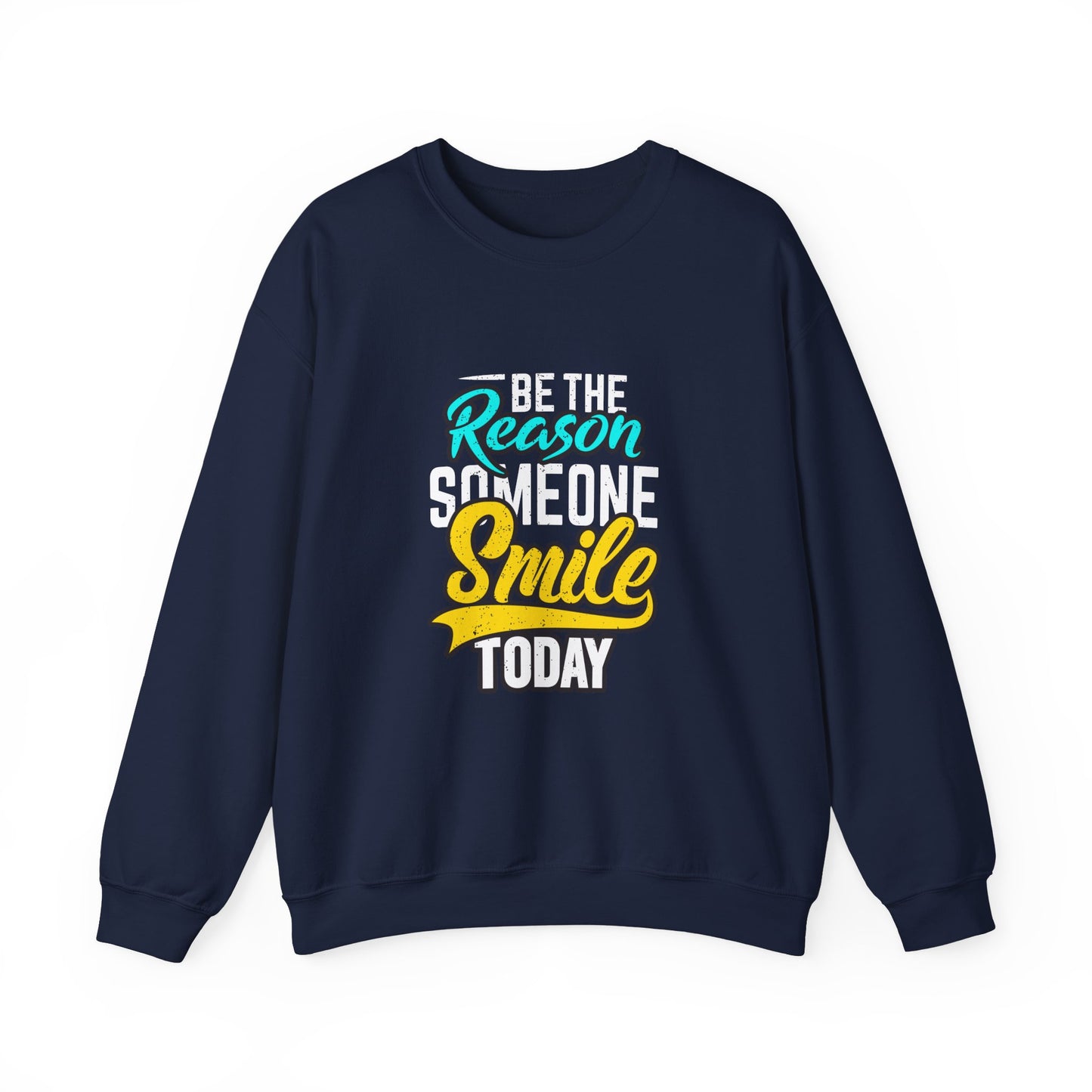 Be The Reason Someone Smile Today Unisex Heavy Blend™ Crewneck Sweatshirt