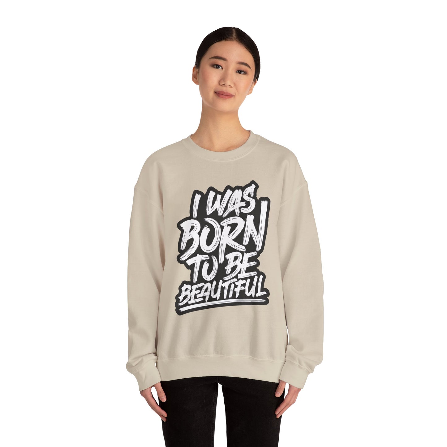 I Was Born To Be Beautiful Unisex Heavy Blend™ Crewneck Sweatshirt