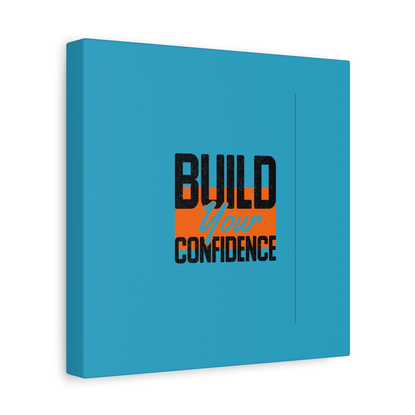 Build Your Confidence Matte Canvas, Stretched, 1.25"