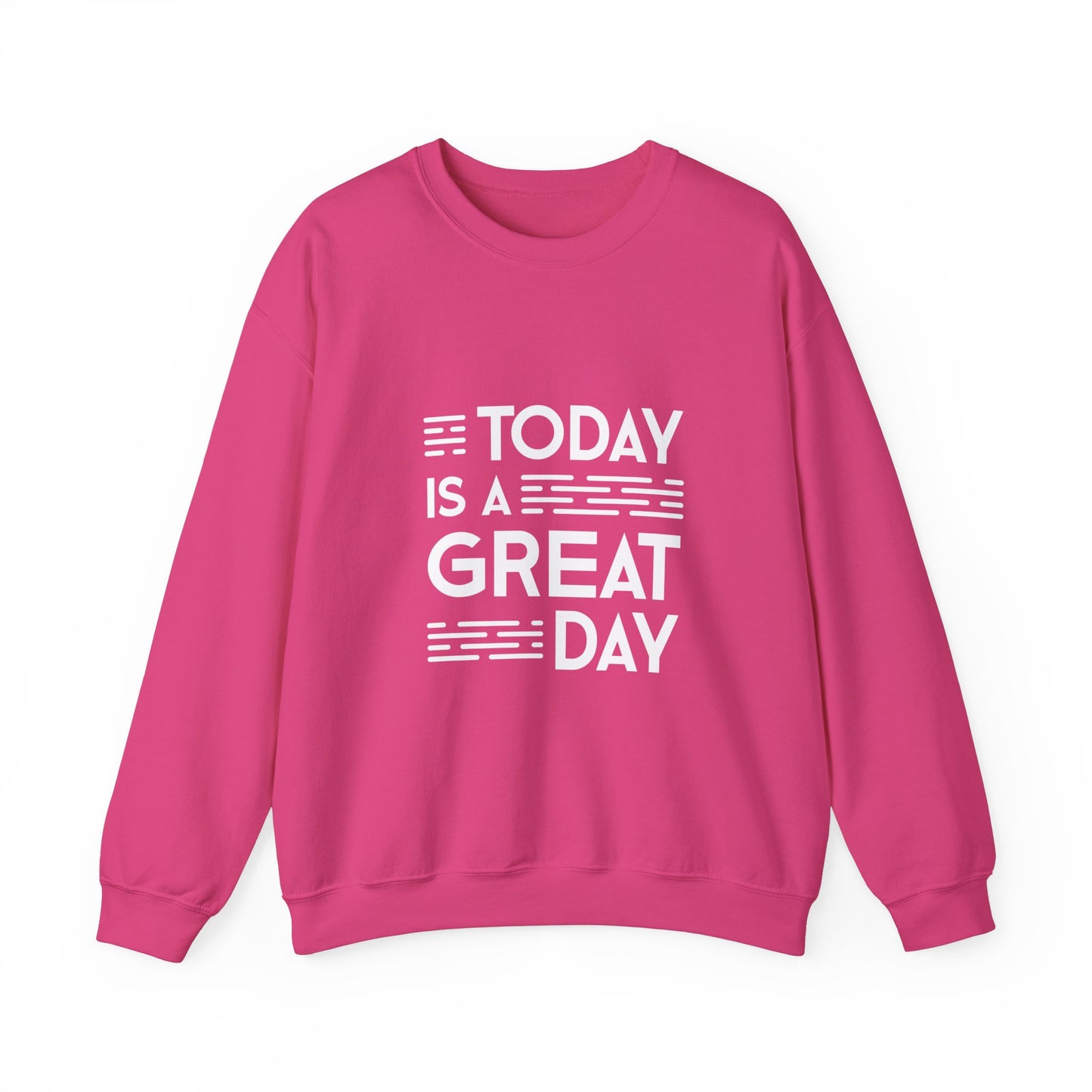 Today Is A Great Day Unisex Heavy Blend™ Crewneck Sweatshirt