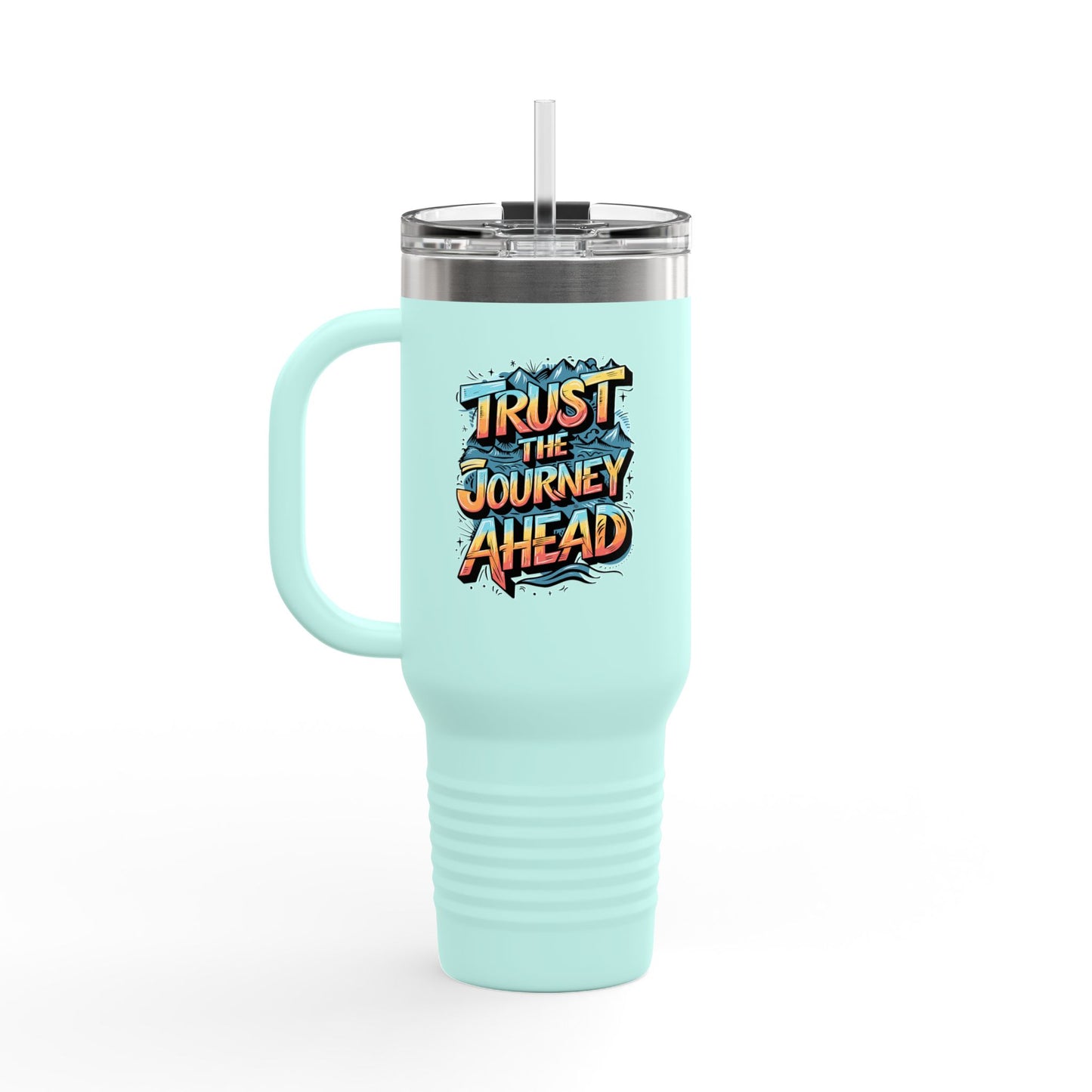 Trust The Journey Ahead Insulated Travel Mug, 40oz
