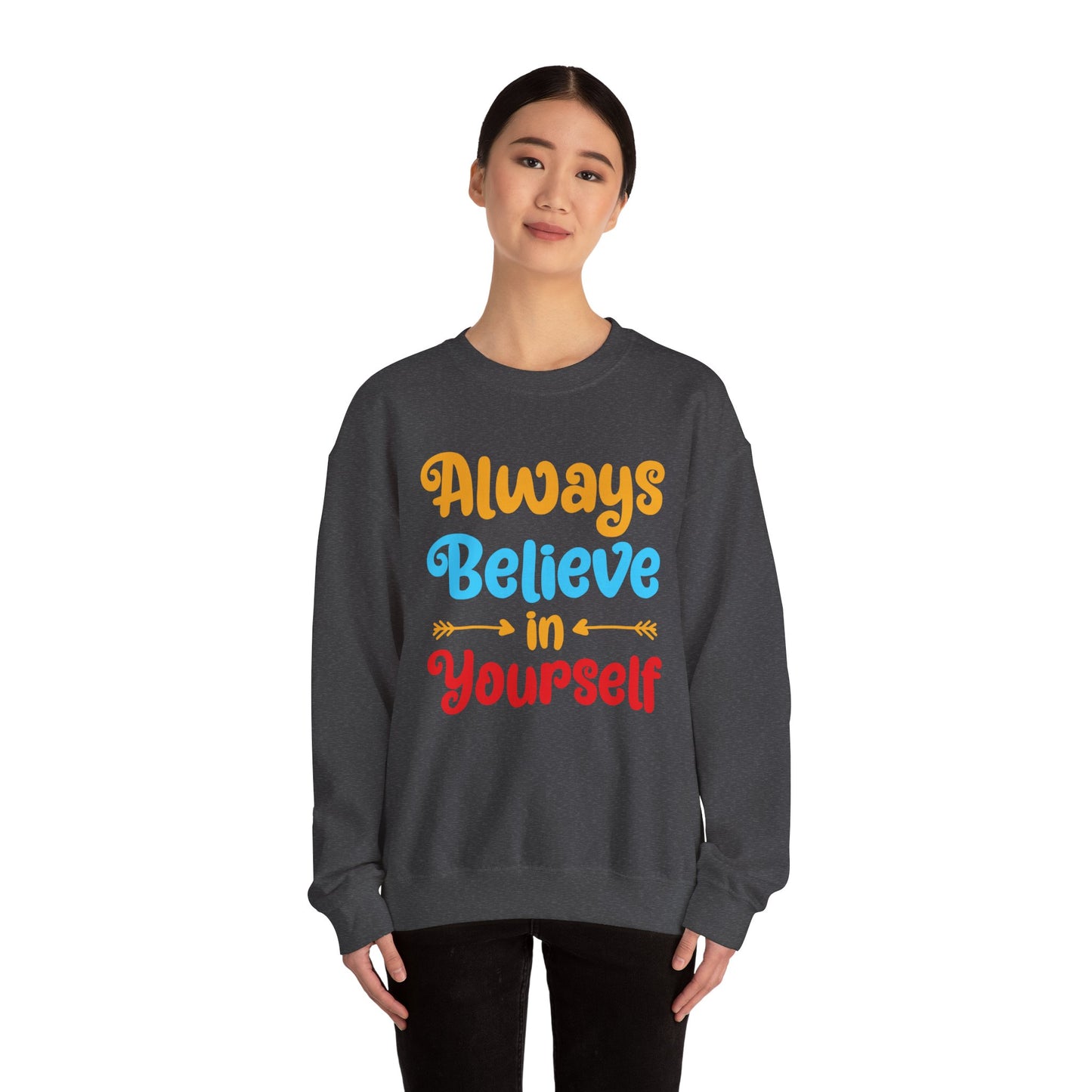 Always Believe In Yourself Unisex Heavy Blend™ Crewneck Sweatshirt