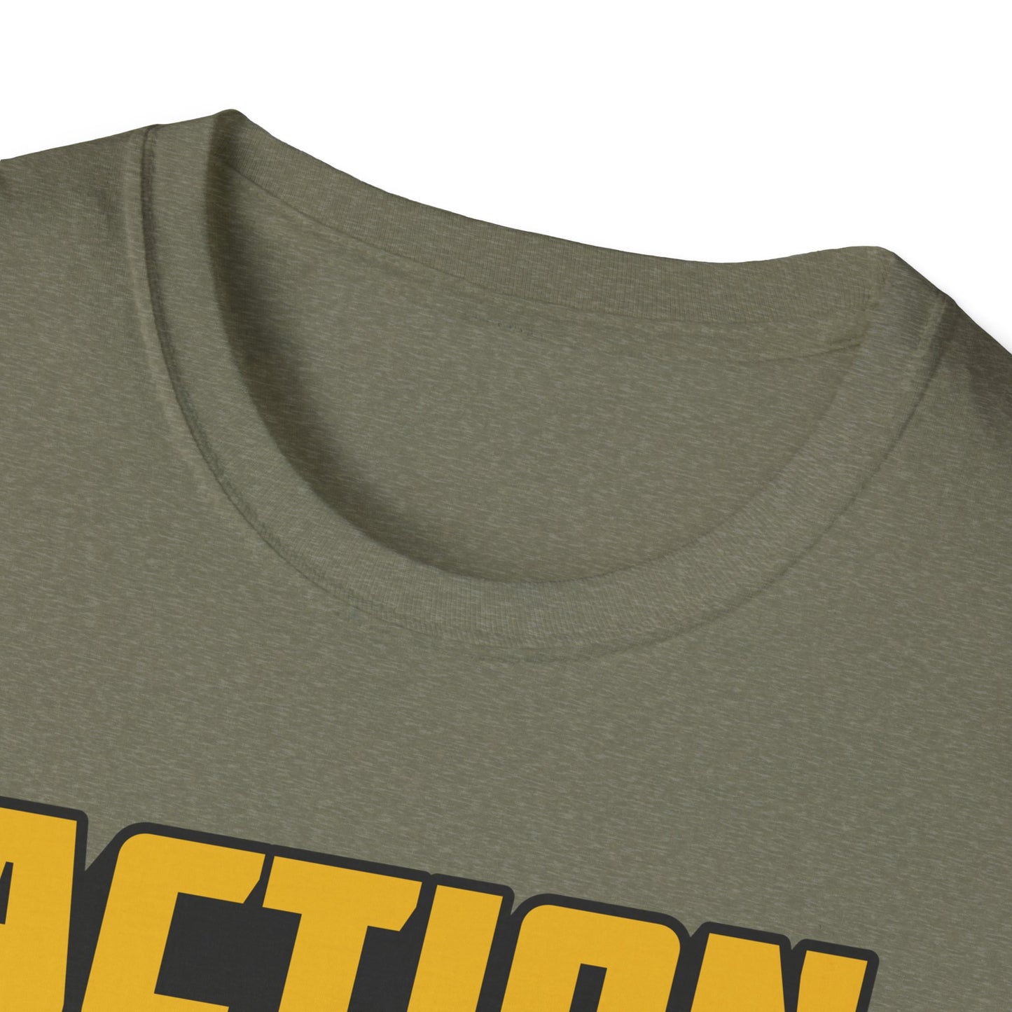 Action Speak Louder Than Words  Unisex Softstyle T-Shirt
