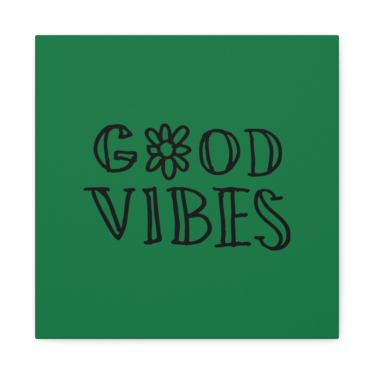 Good Vibes Matte Canvas, Stretched, 1.25"