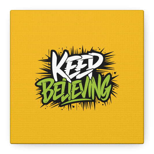 Keep Believing Matte Canvas, Stretched, 1.25"