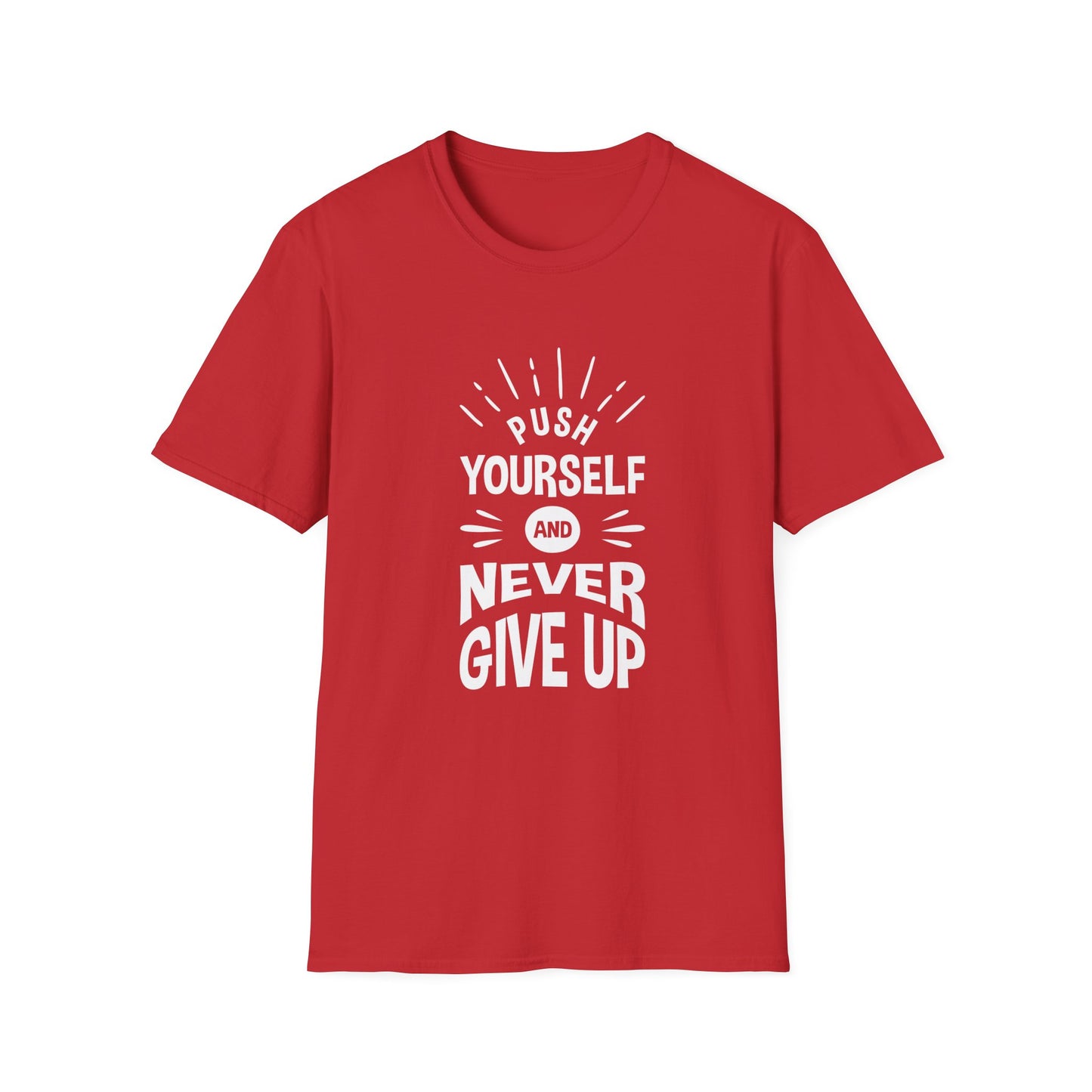 Push Yourself And Never Give Up Unisex Softstyle T-Shirt