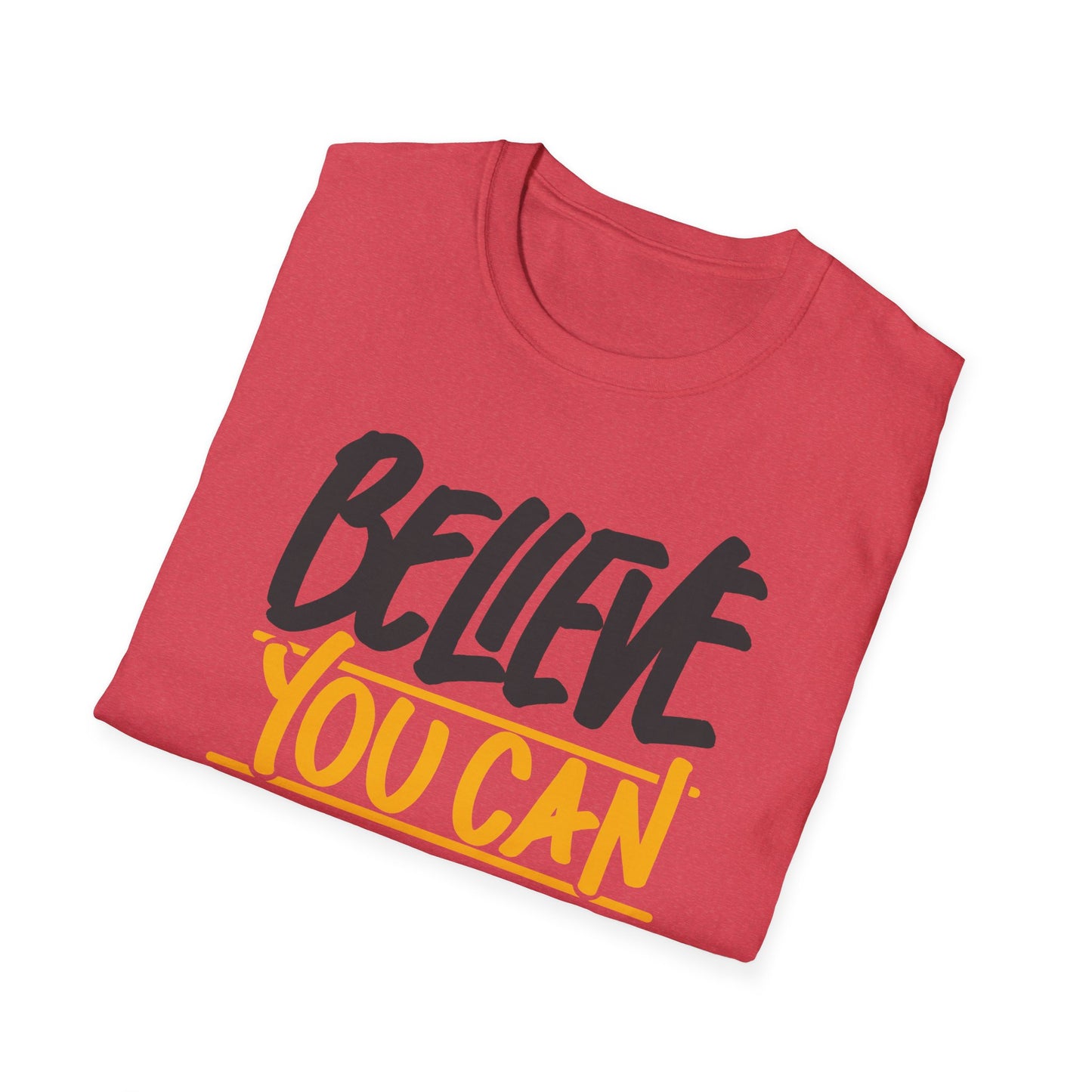 Believe You Can Do It  Unisex Softstyle T-Shirt