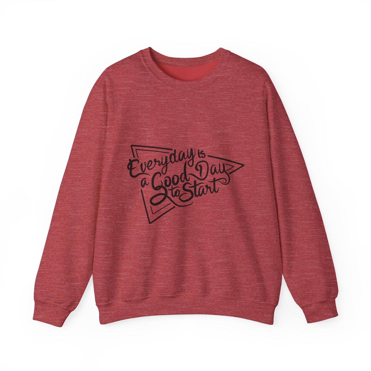 Every Day Is A Good Day To Start Unisex Heavy Blend™ Crewneck Sweatshirt