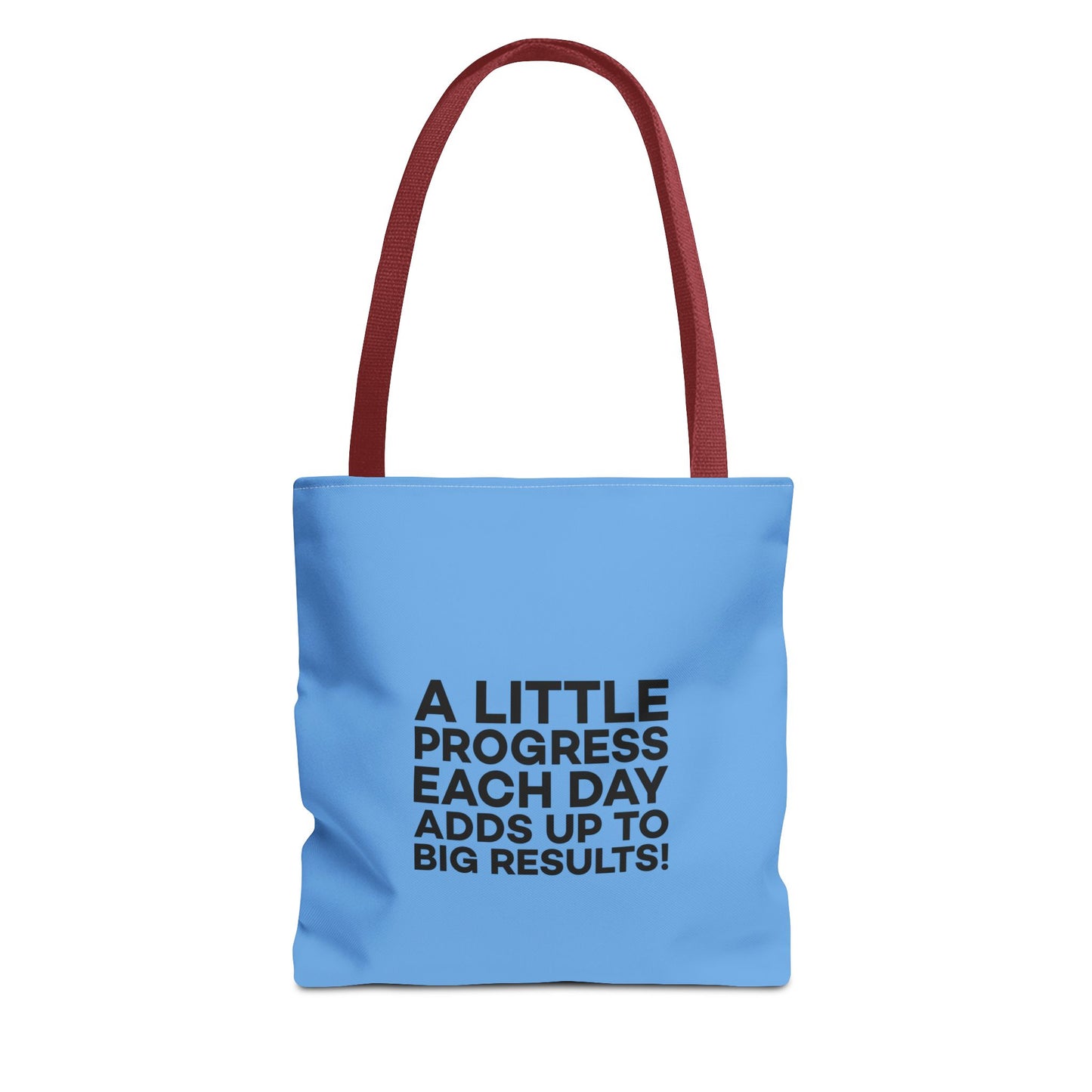 A Little Progress Each Day Adds Up To Big Results! Tote Bag (AOP)