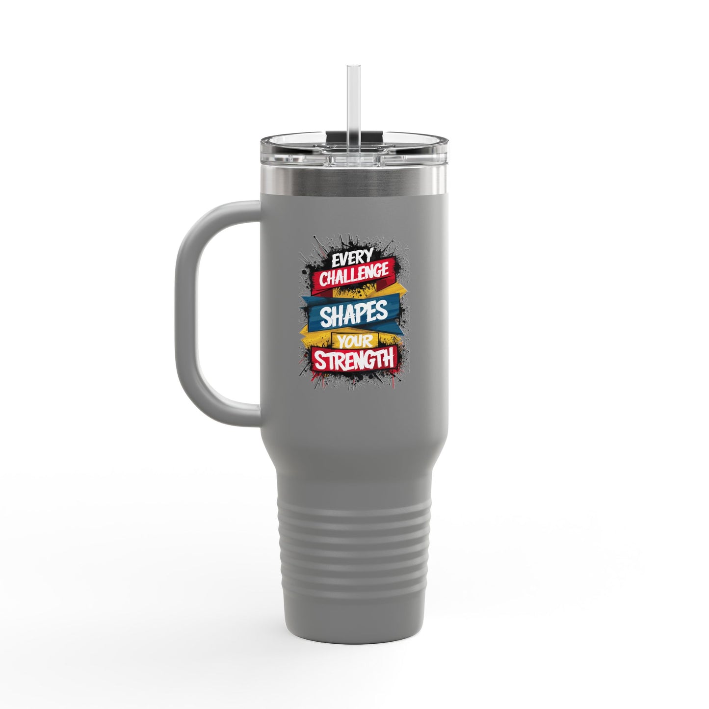 Every Challenge Shapes Your Strength Insulated Travel Mug, 40oz
