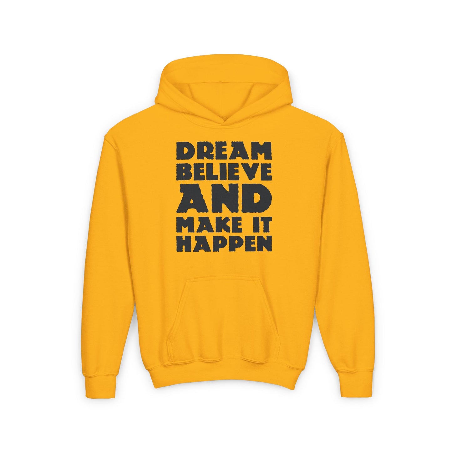Dream Believe And Make It Happen Youth Heavy Blend Hooded Sweatshirt