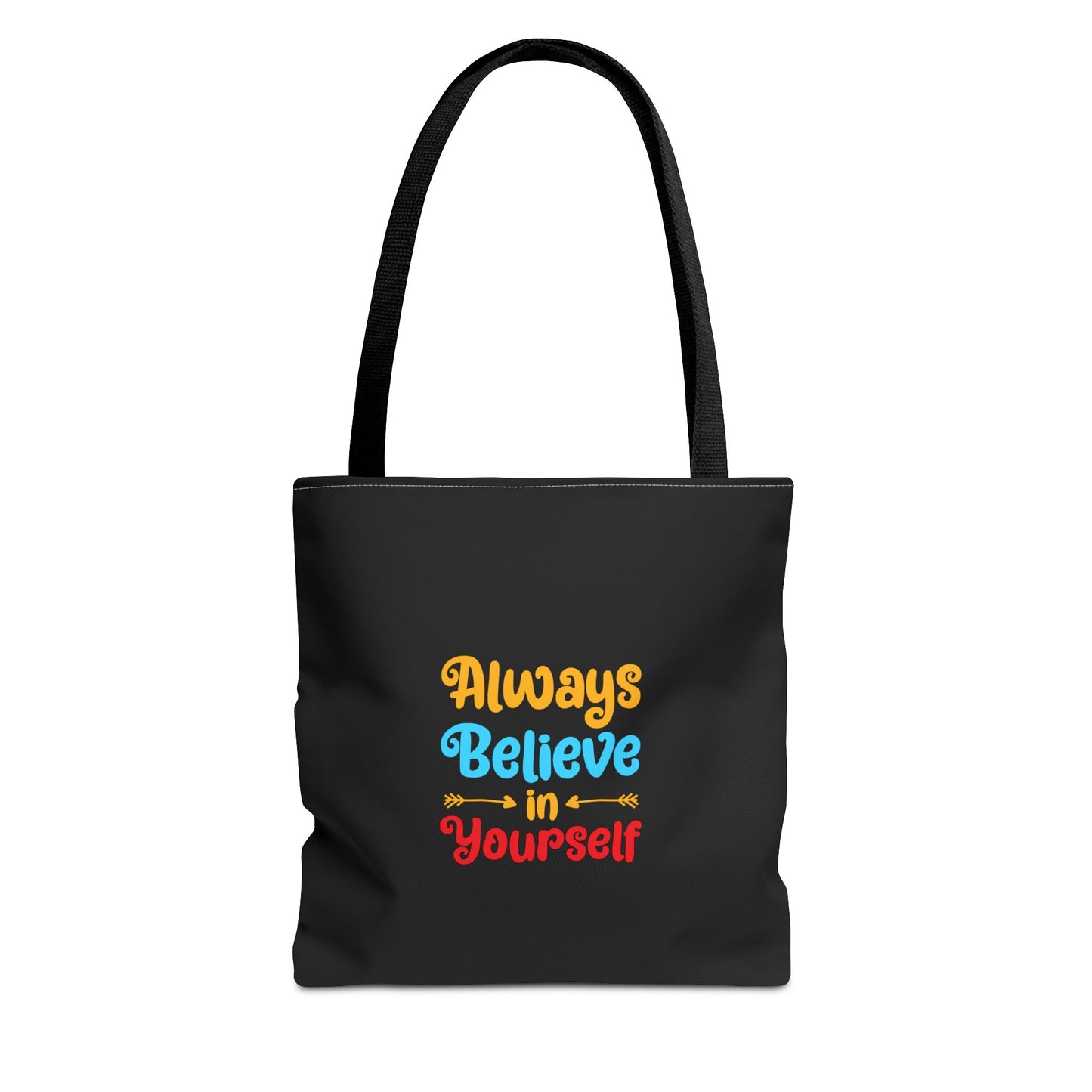 Always Believe In Yourself Tote Bag (AOP)