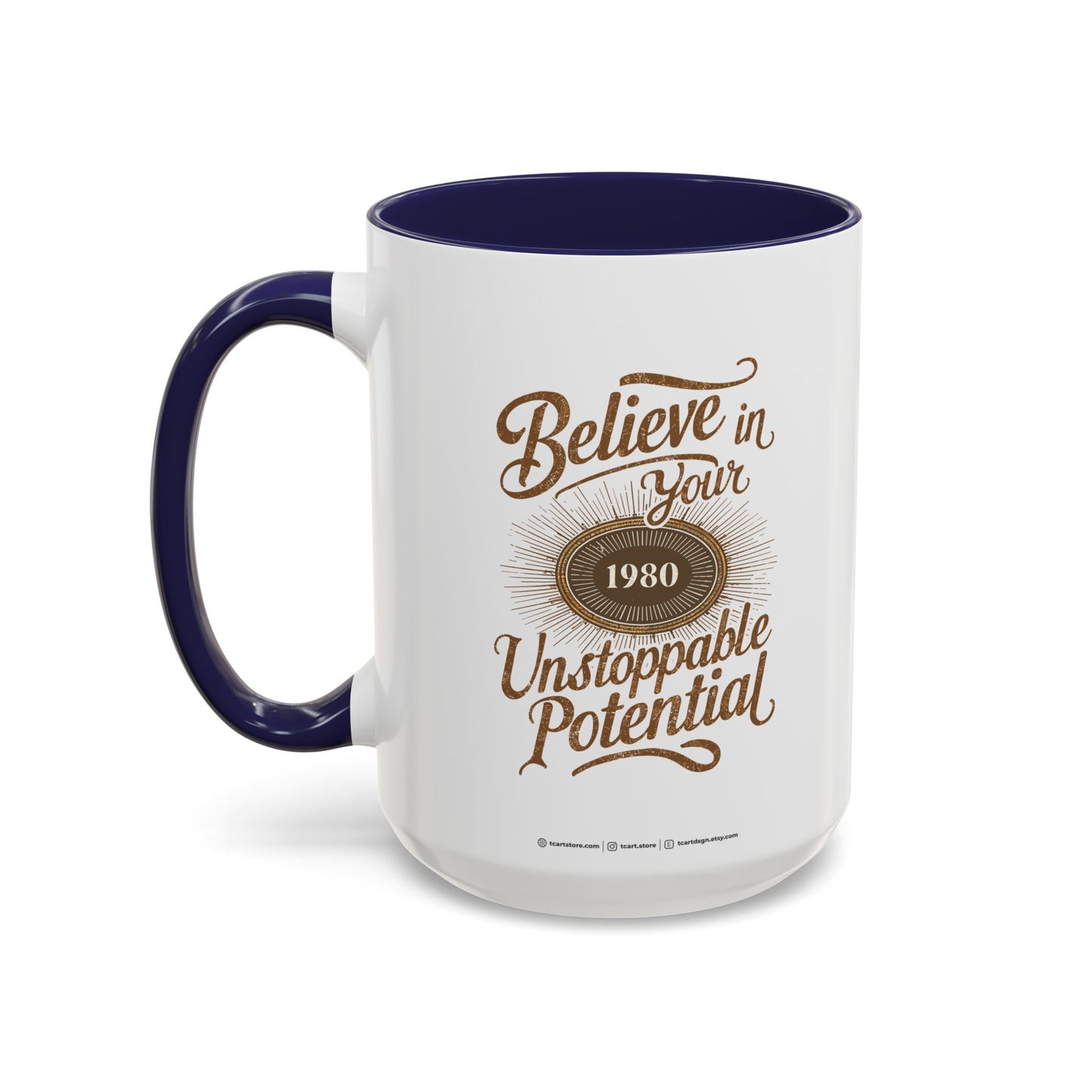 Believe In Your Unstopable Potential Accent Coffee Mug (11, 15oz)