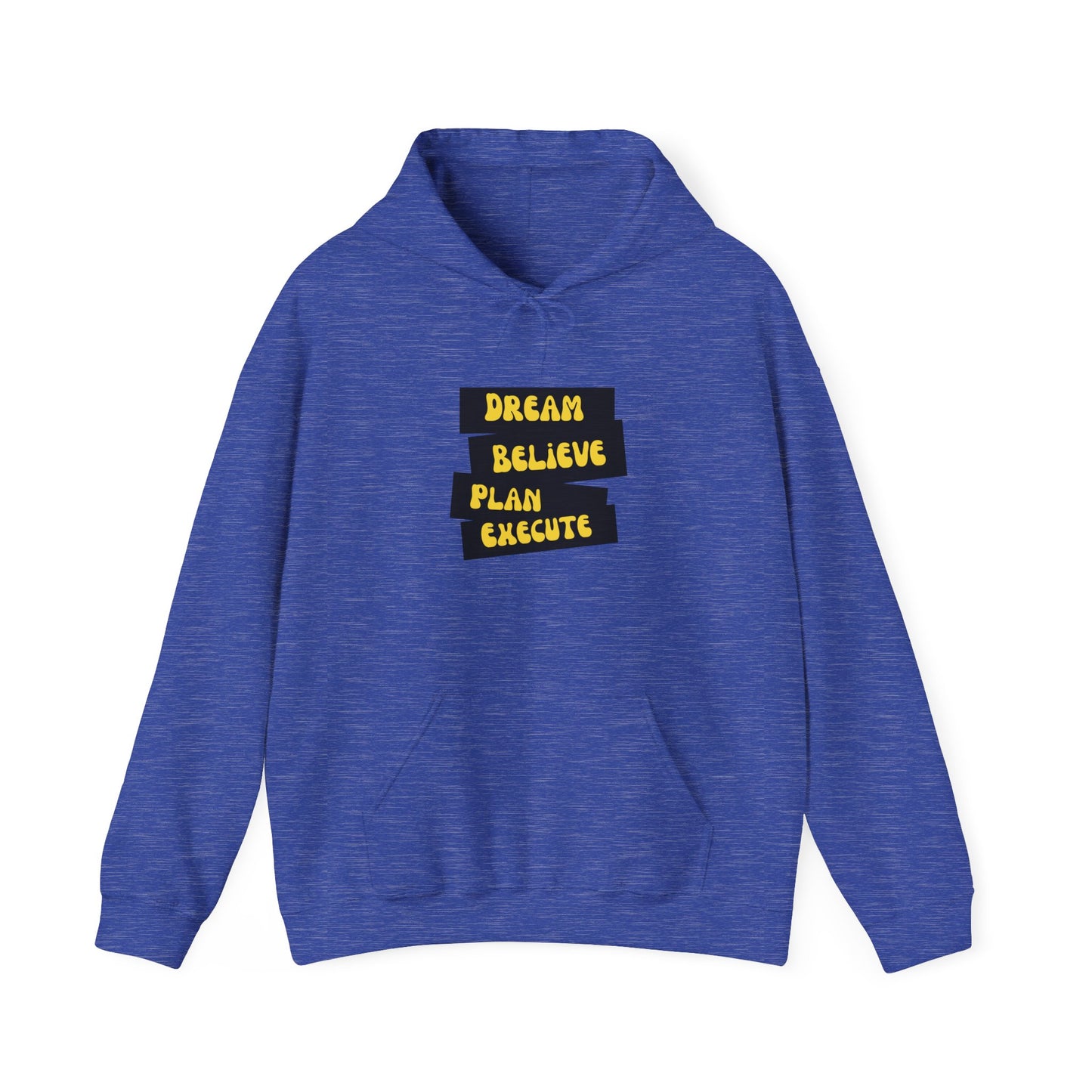 Dream Believe Plan Execute Unisex Heavy Blend™ Hooded Sweatshirt