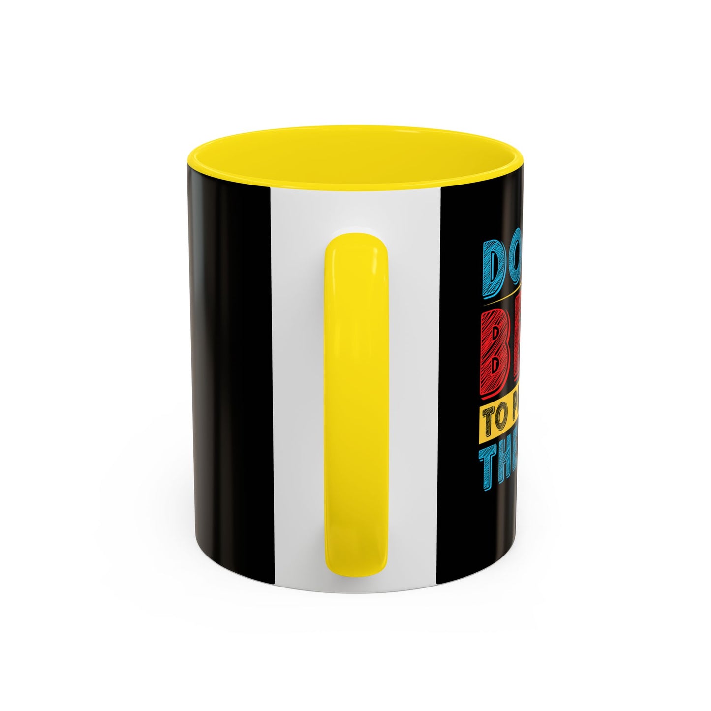 Do The Best To Produce The Best Accent Coffee Mug (11, 15oz)