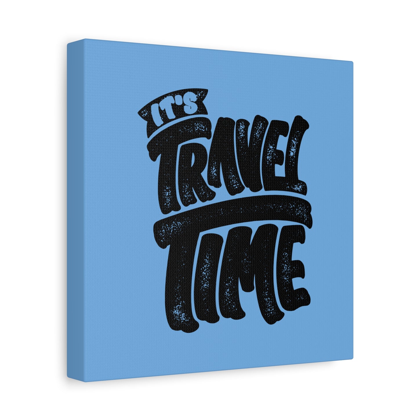 It's Travel Time Matte Canvas, Stretched, 1.25"