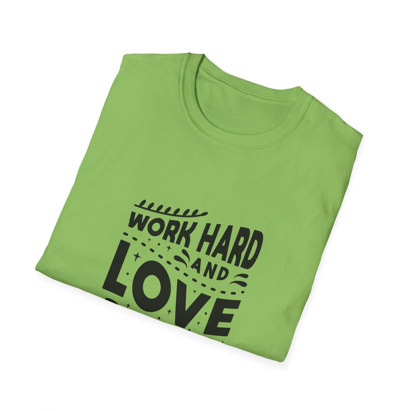 Work Hard And Love Your Passion Unisex Softstyle T-Shirt