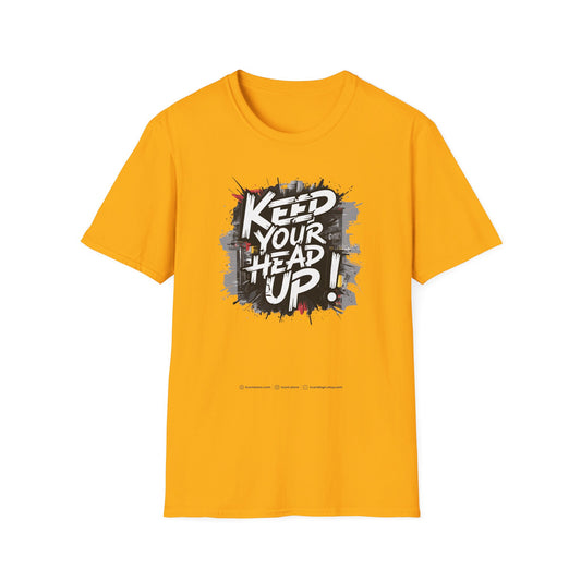 Keep Your Head Up ! Unisex Softstyle T-Shirt
