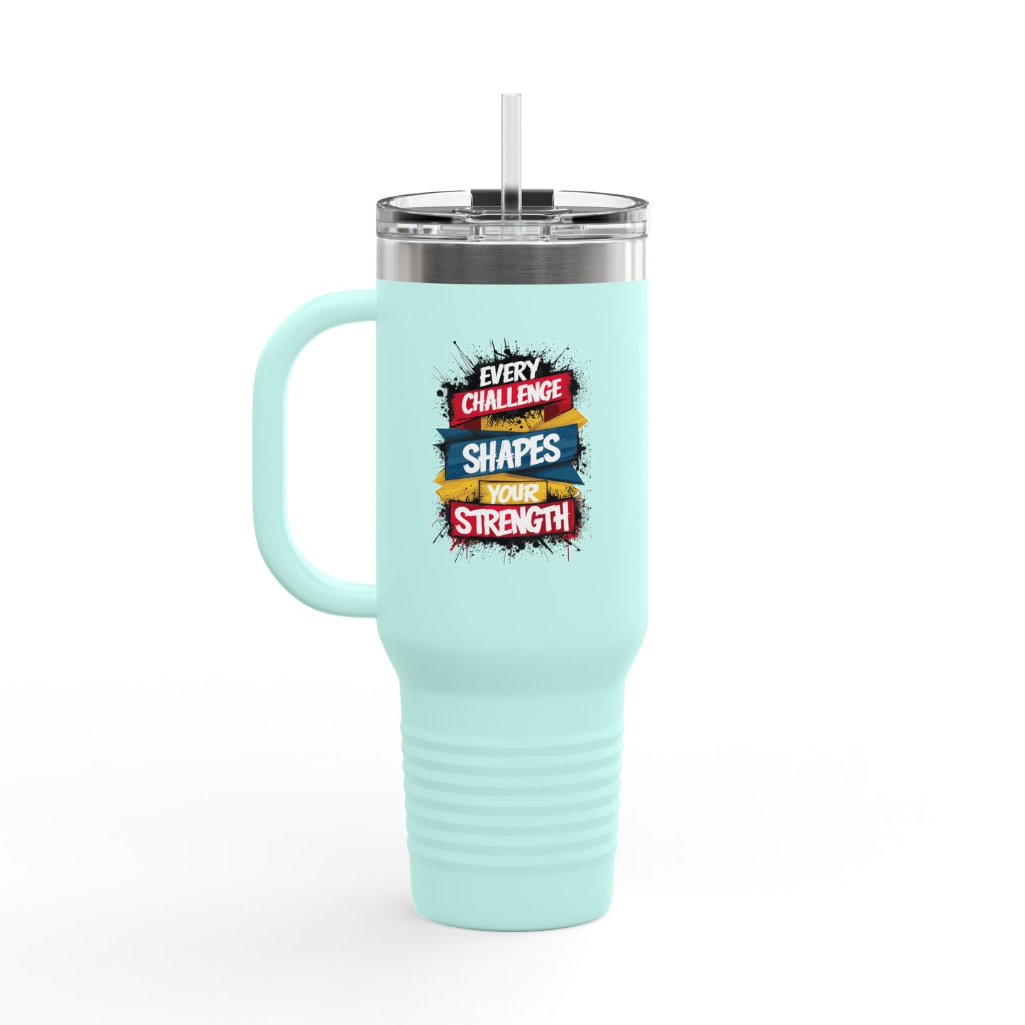 Every Challenge Shapes Your Strength Insulated Travel Mug, 40oz