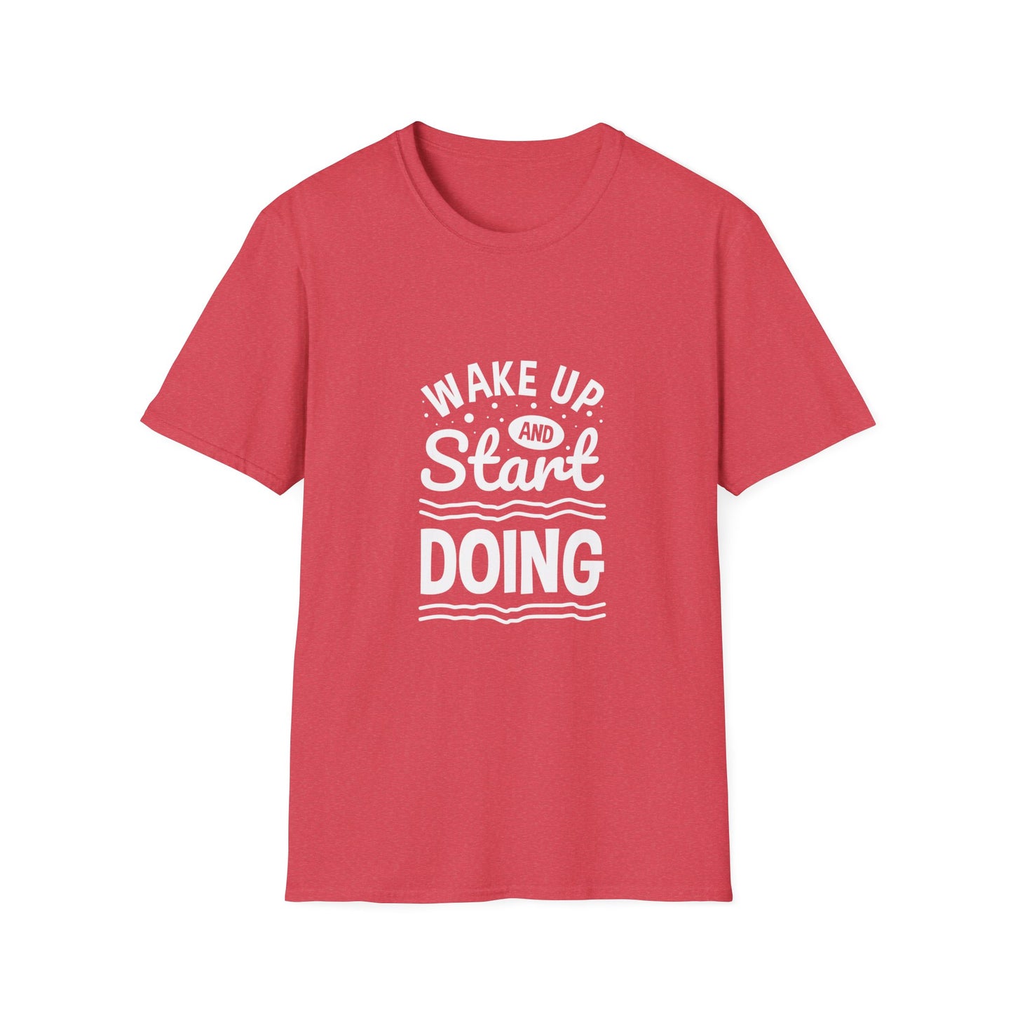 Wake Up And Start Doing Unisex Softstyle T-Shirt