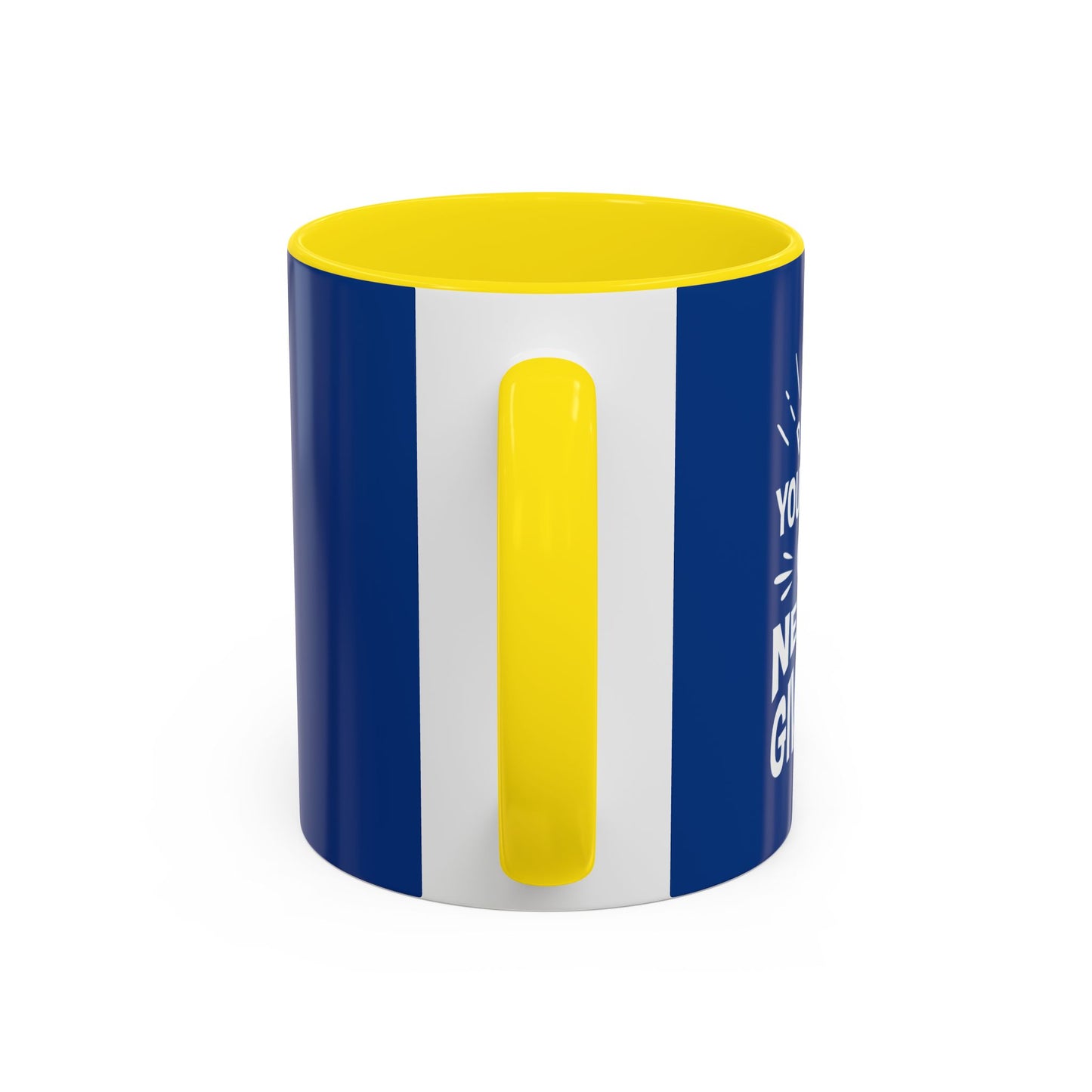 Push Yourself And Never Give Up Accent Coffee Mug (11, 15oz)