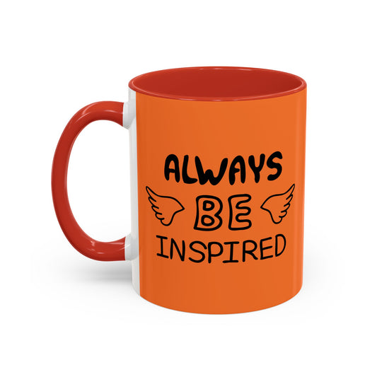 Always Be Inspired Accent Coffee Mug (11, 15oz)