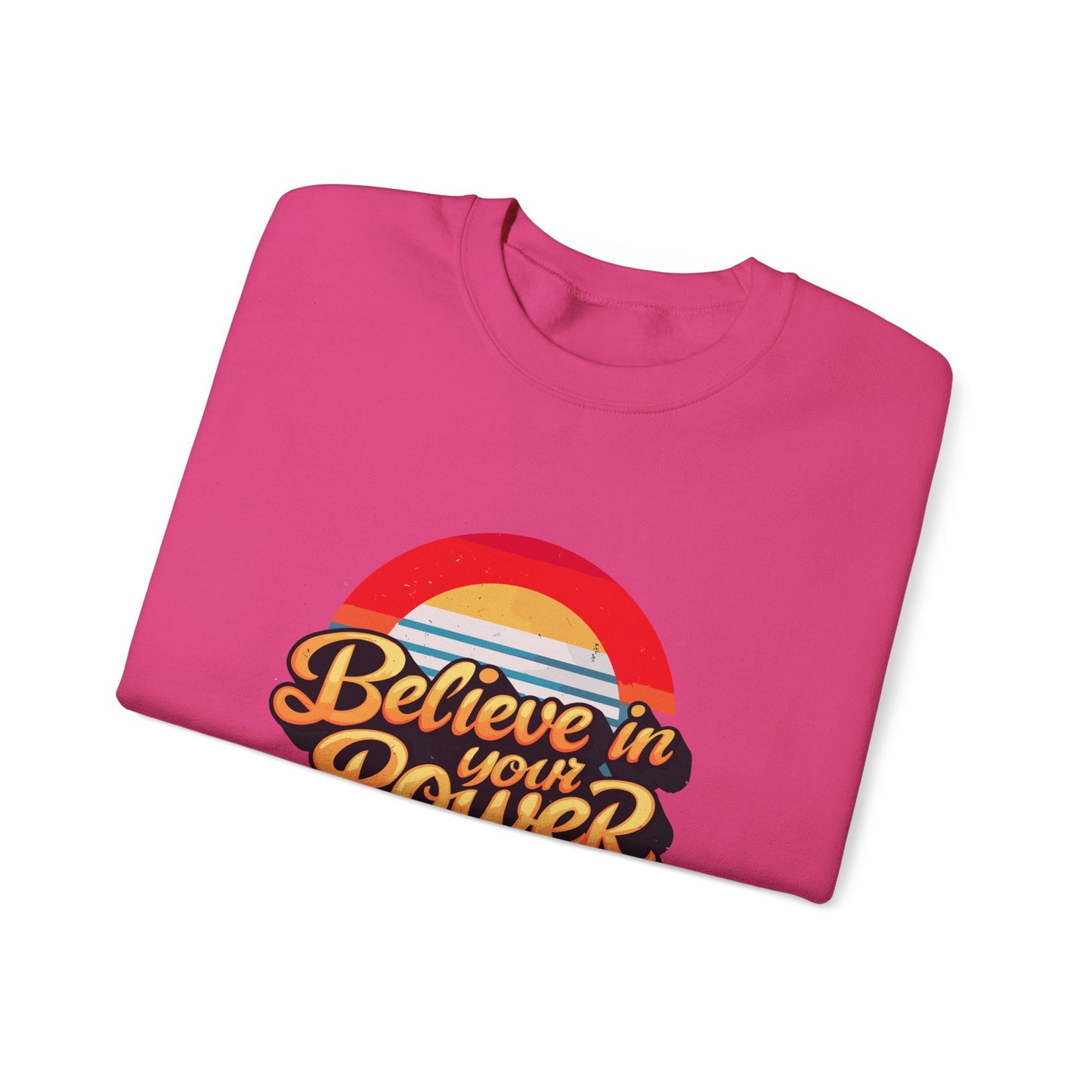 Believe In Your Power Unisex Heavy Blend™ Crewneck Sweatshirt