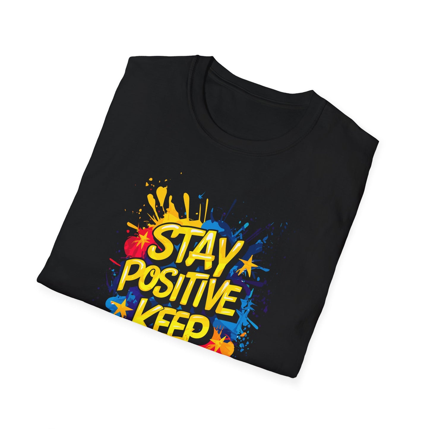 Stay Positive  Keep Going  Unisex Softstyle T-Shirt