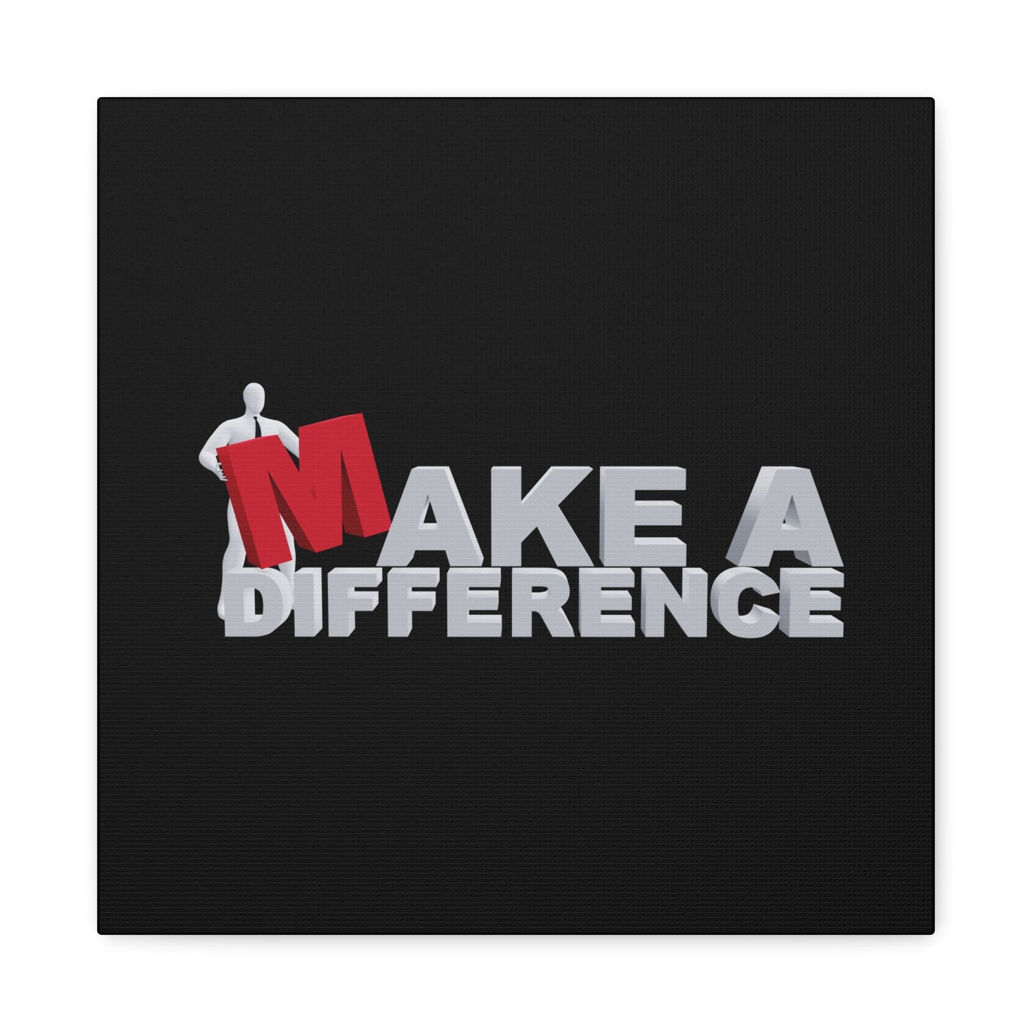 Make A Difference Matte Canvas, Stretched, 1.25"
