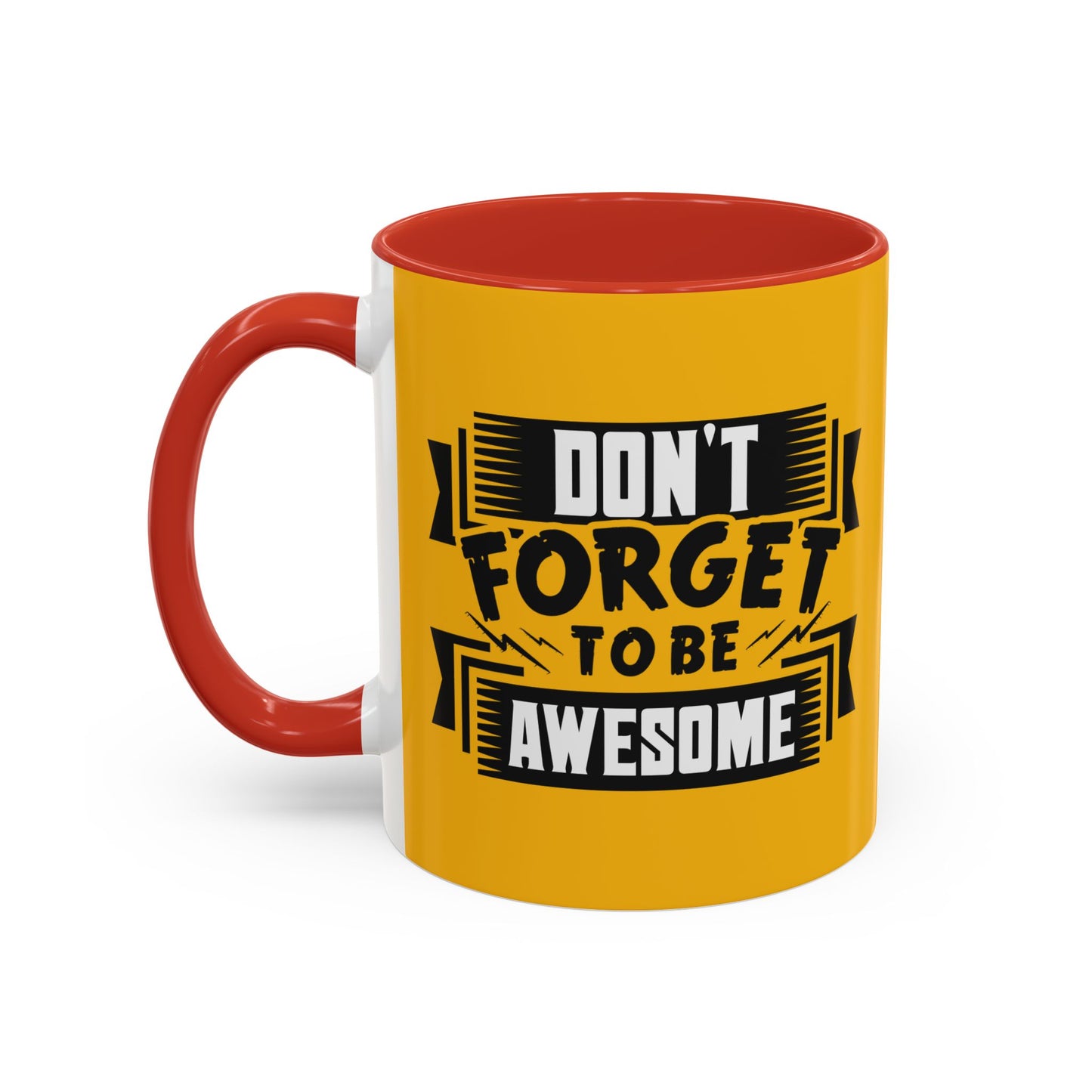 Don't Forget To Be Awesome Accent Coffee Mug (11, 15oz)