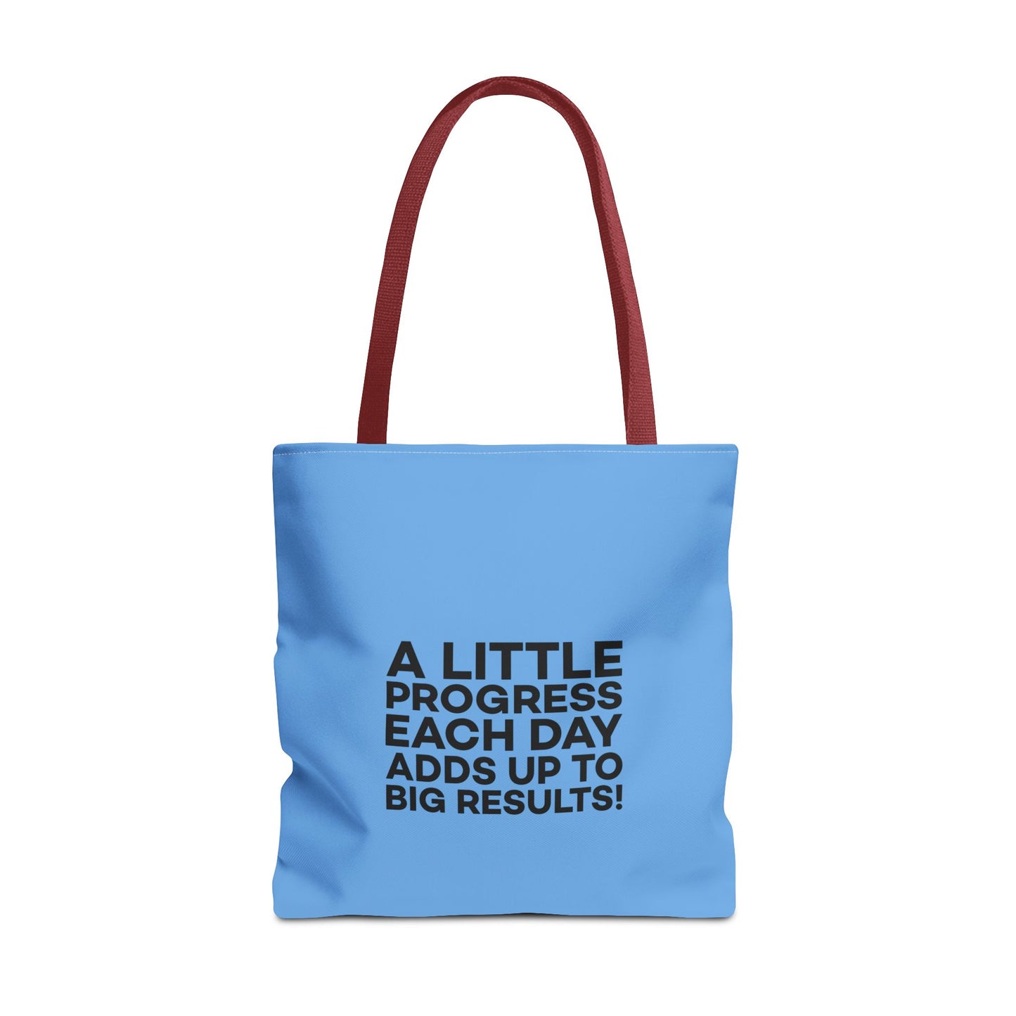 A Little Progress Each Day Adds Up To Big Results! Tote Bag (AOP)