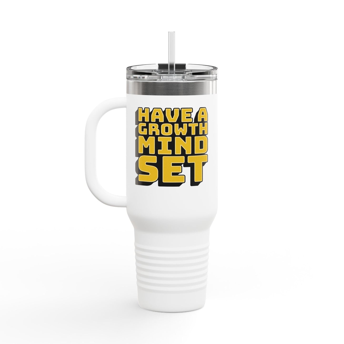 Have A Growth Mind Set Insulated Travel Mug, 40oz