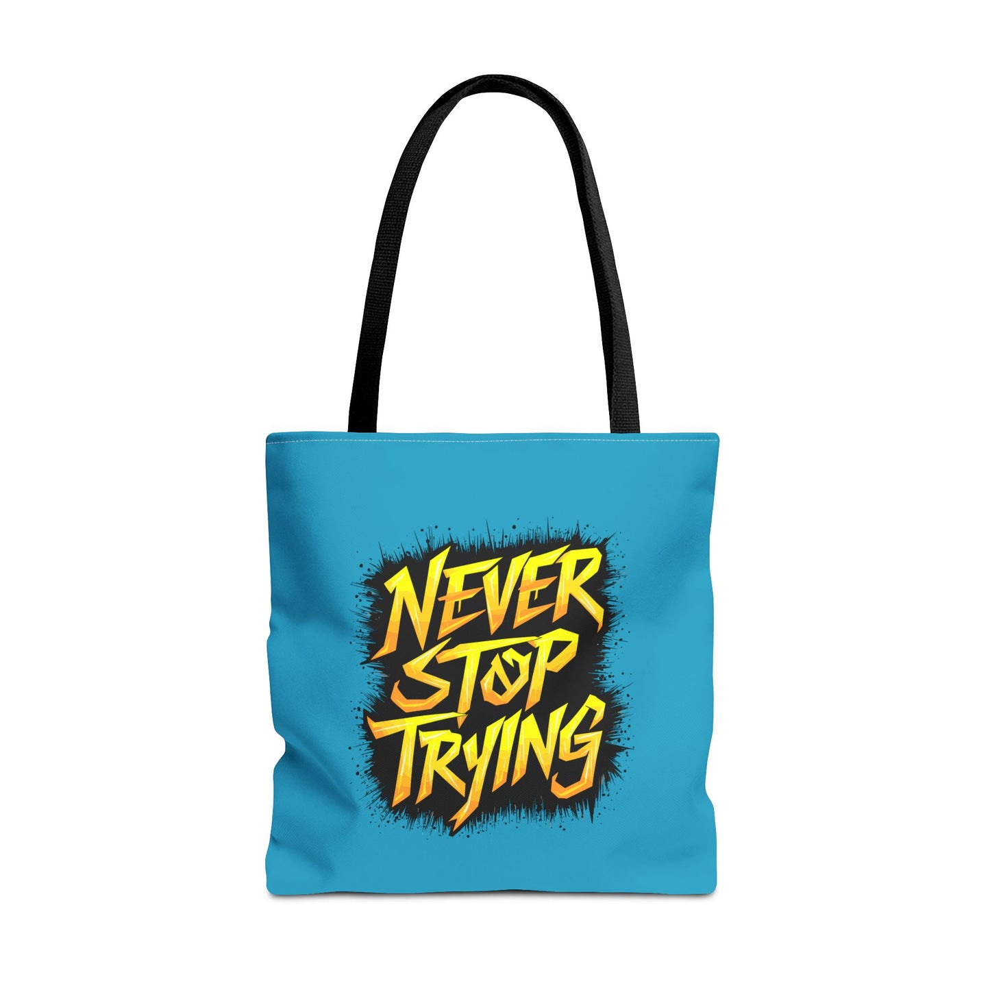 Never Stop Trying Tote Bag (AOP)
